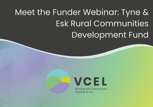 Meet the Funder Webinar: Tyne &amp; Esk Rural Communities Development Fund