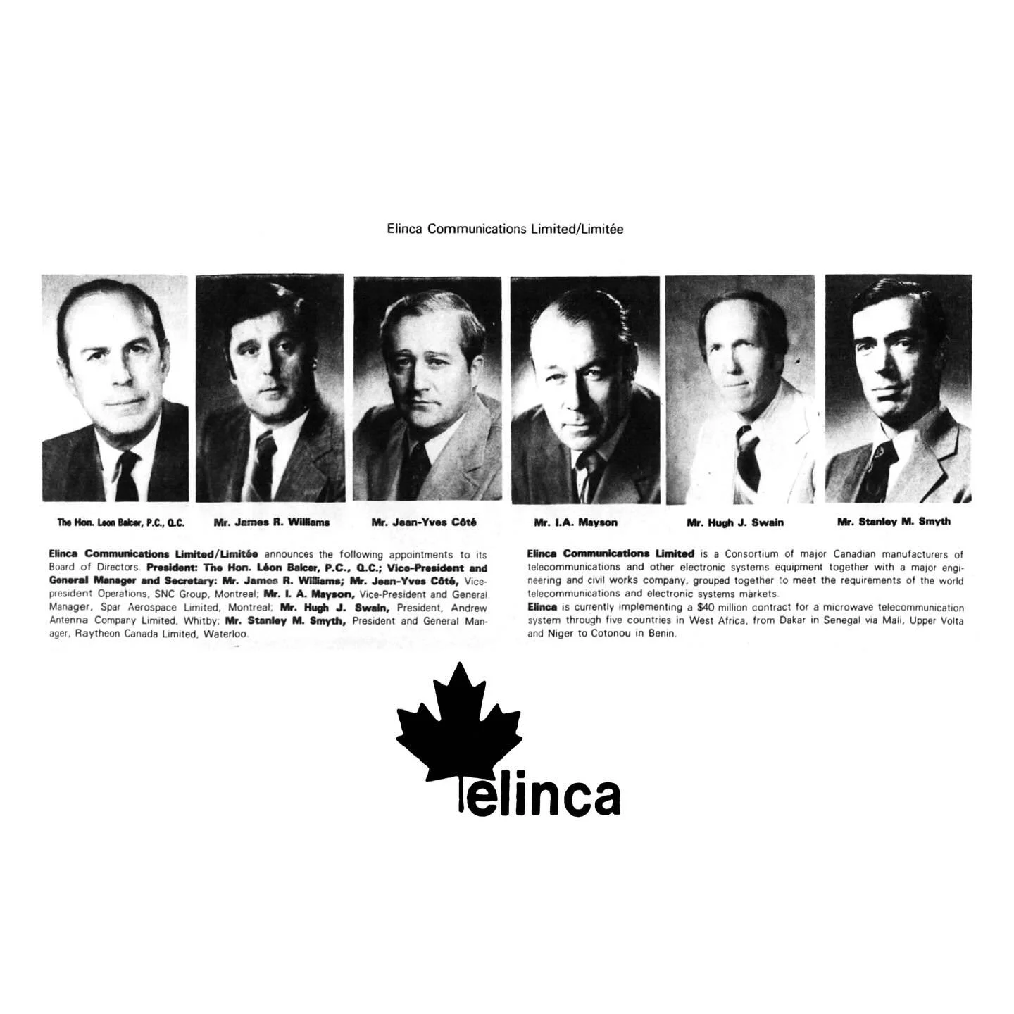 Elinca Communications Limited

Elinca Communications Limited was an Ottawa-based consortium of Canadian electronics manufacturers and civil works engineering firms. They offered high-quality microwave telecommunications systems, mainly for developing