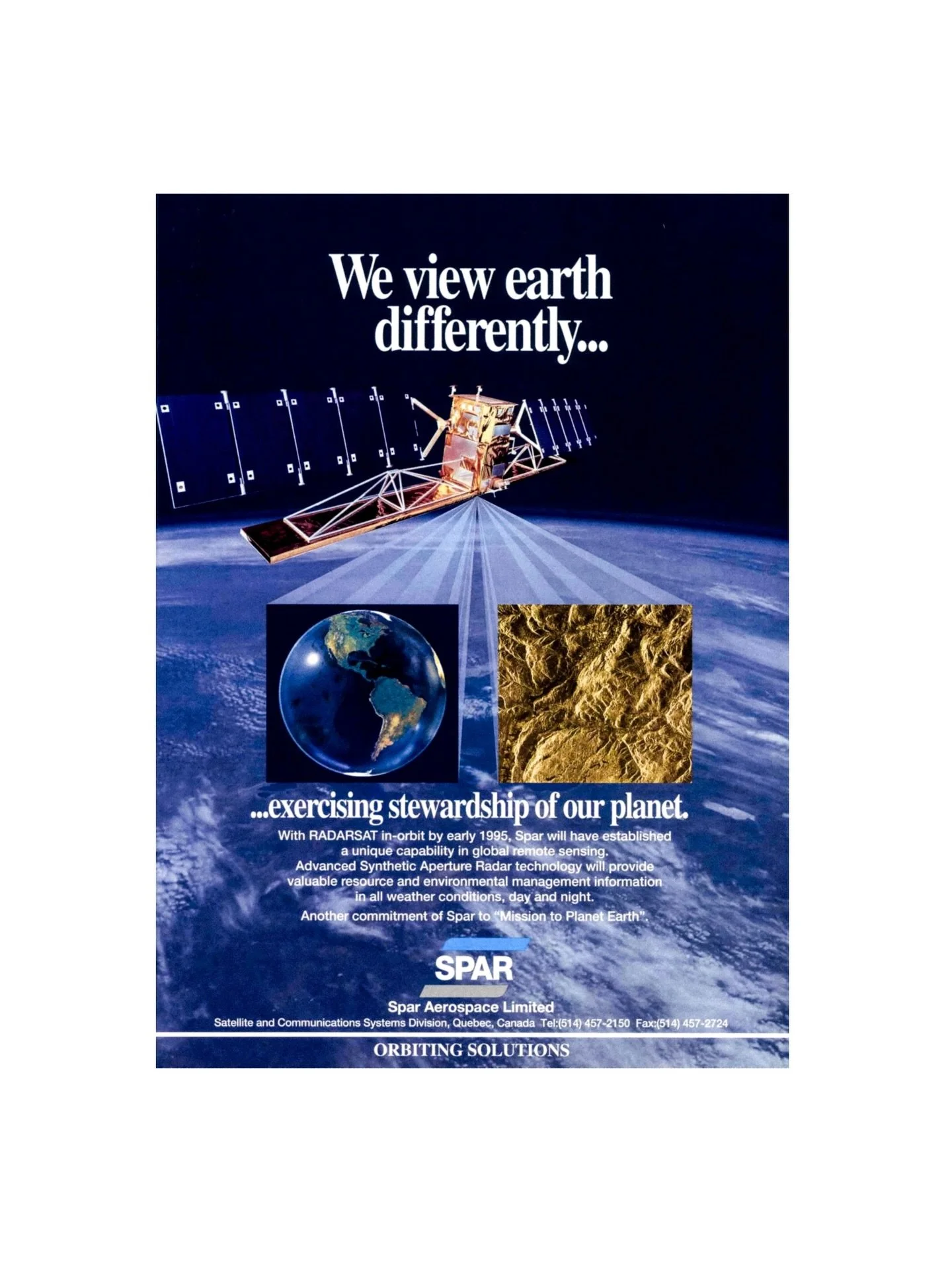 Spar Aerospace in the 1990s, Part II.

Spar looked to be positioning itself well for the 21st century with RADARSAT, MSAT, and a Prime Contract for Canadarm 2 for the International Space Station. RADARSAT launched on November 4th, 1995, and MSAT laun
