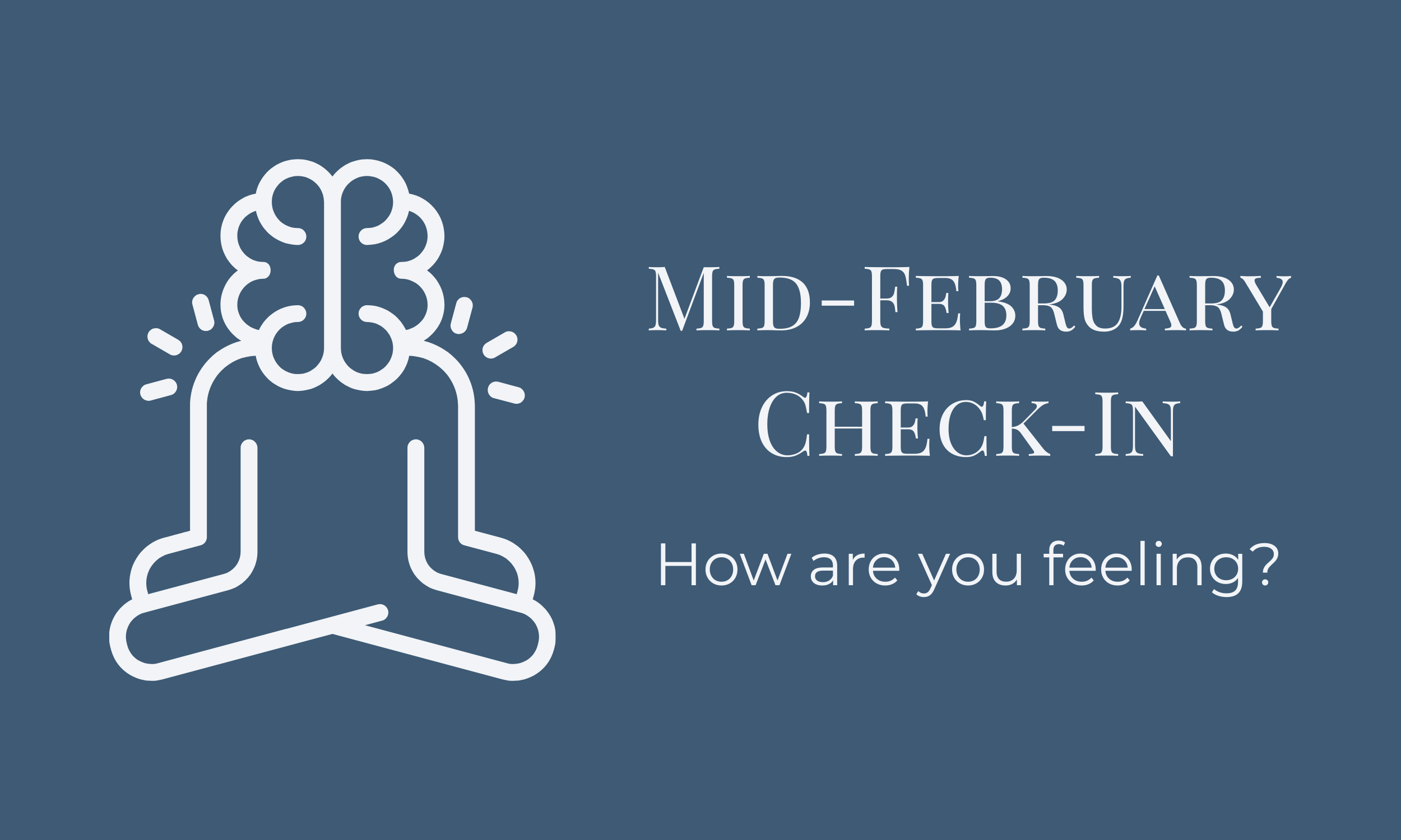 Check-In: Mid-February 2026