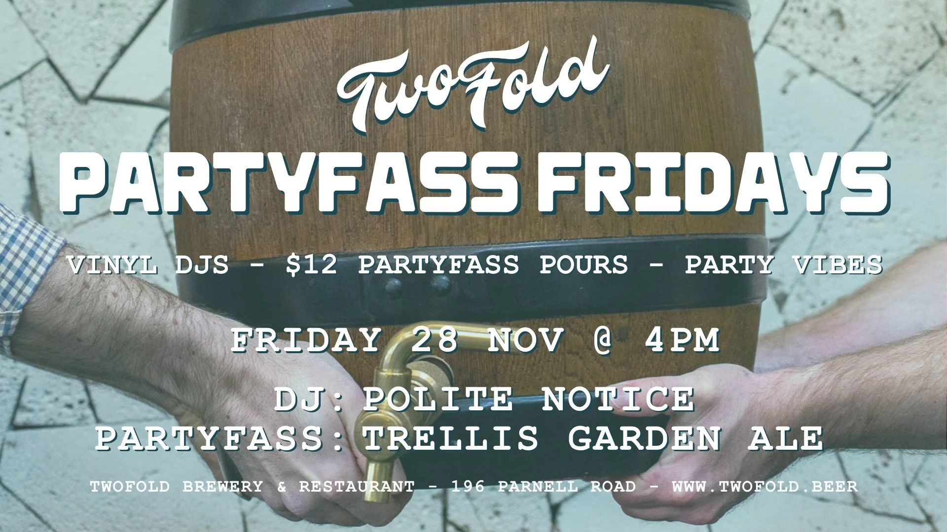Partyfass Fridays with DJ Polite Notice &amp; Trellis Garden Ale Partyfass