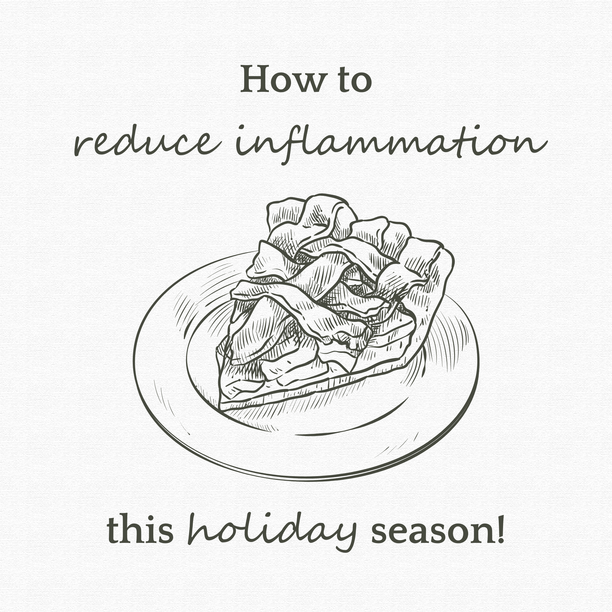 Staying Healthy and Reducing Inflammation During the Holiday Season