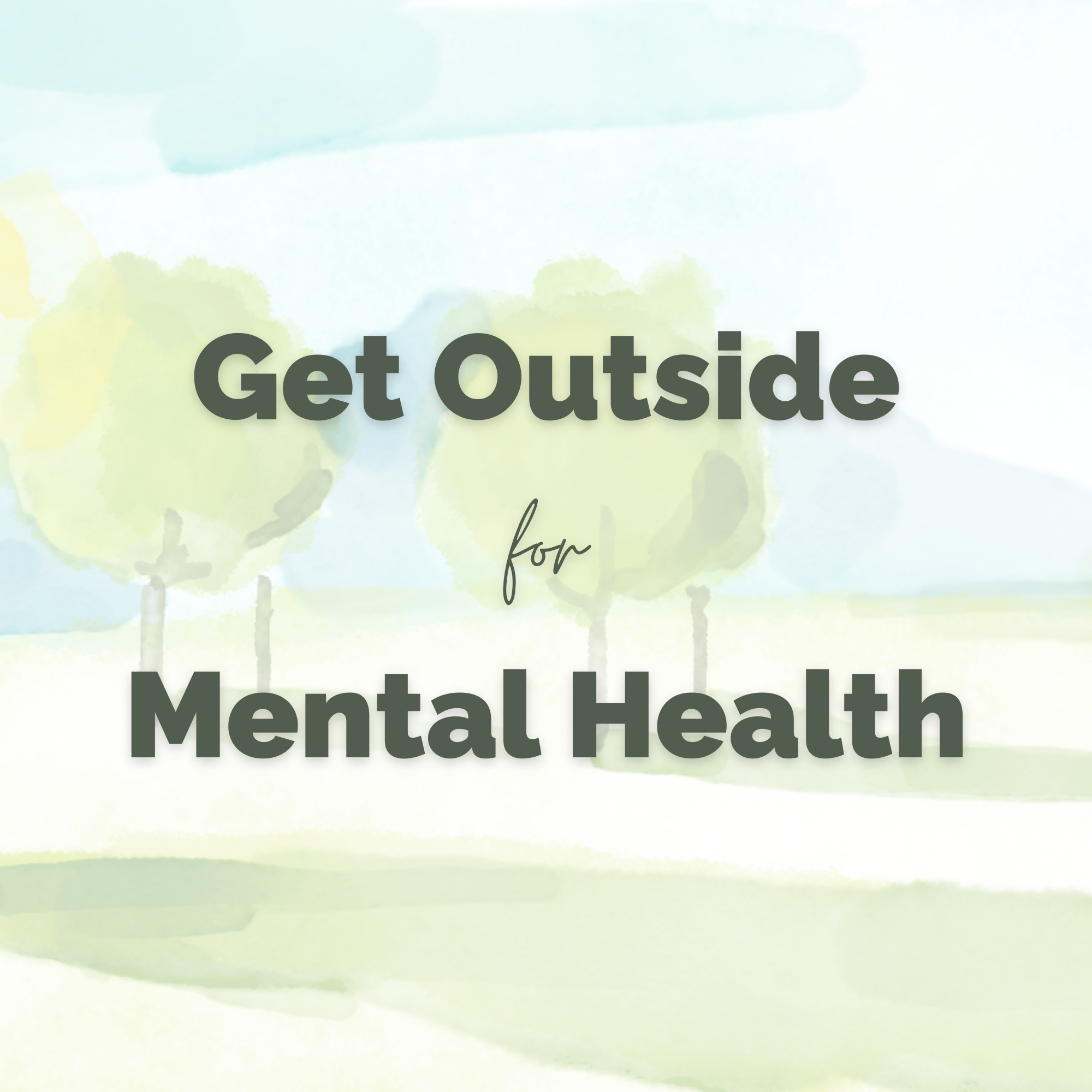 Get Outside for Your Mental Health