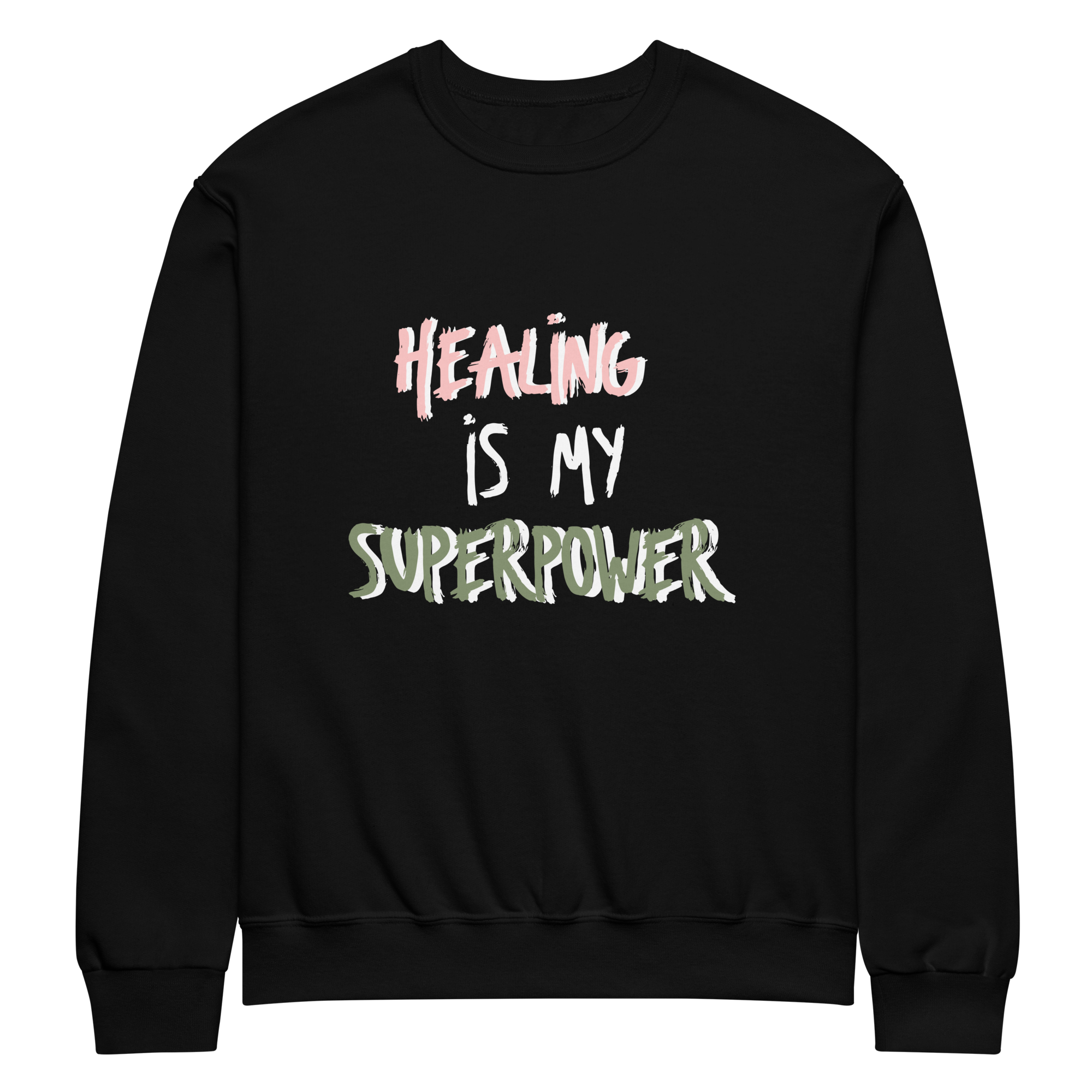 Black sweatshirt with the words 'Healing is my superpower' in colorful, playful font.