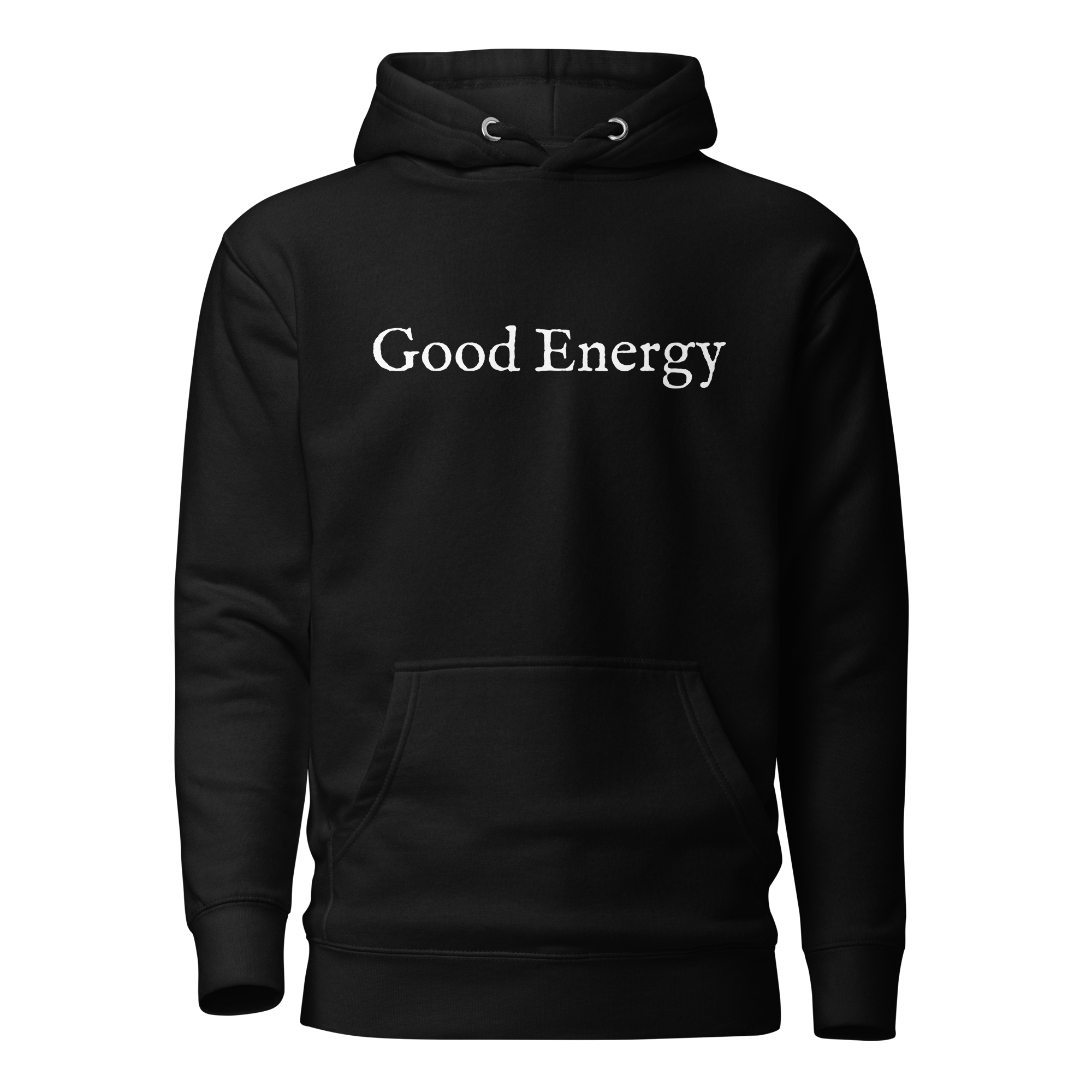 Good Energy Hoodie featuring positive message text on the front, a cozy fleece-lined hoodie designed for mindful living and everyday comfort.
