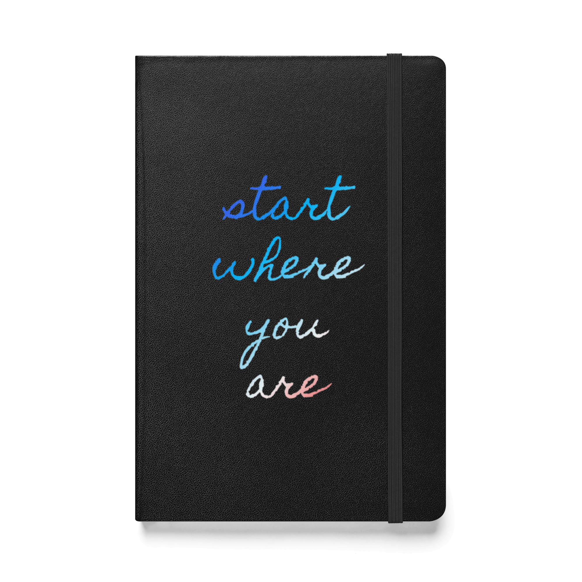 Start Where You Are Hardcover Notebook