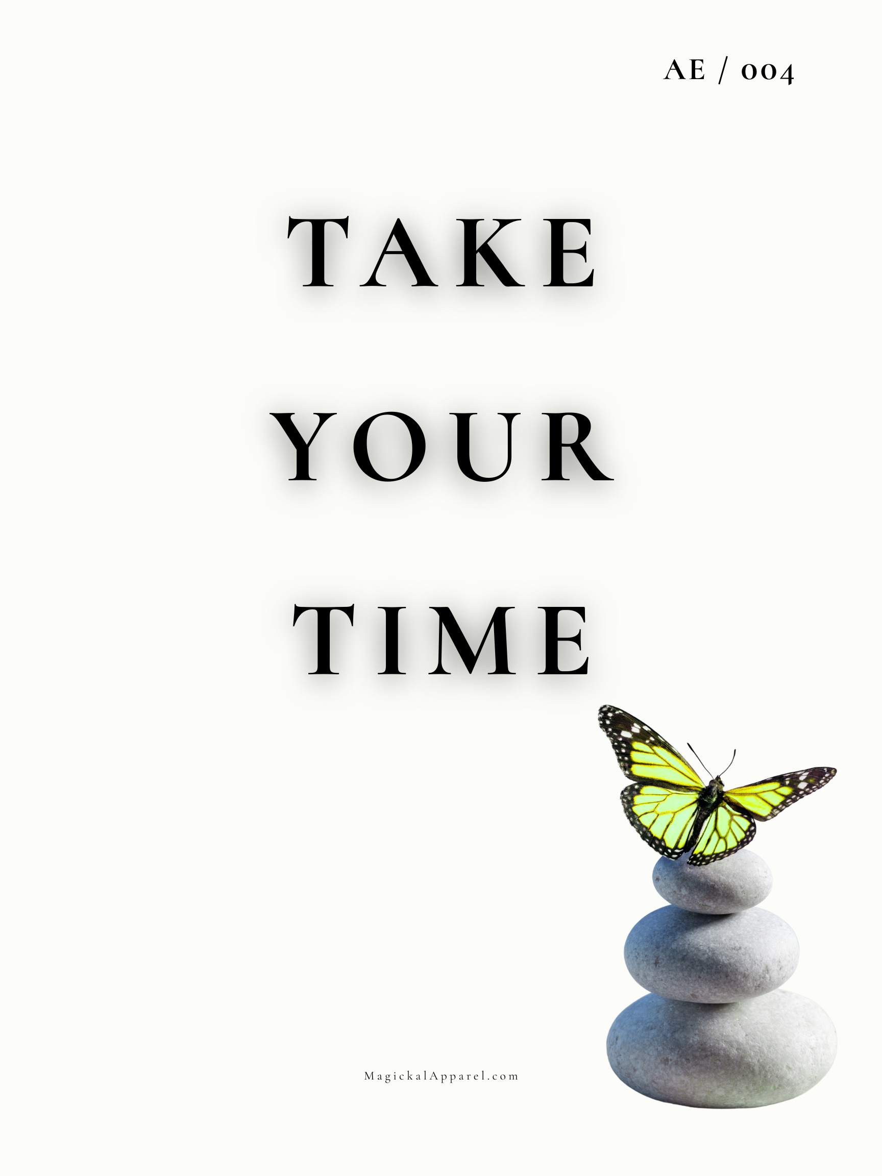 A stack of five smooth, rounded stones with a yellow and black butterfly perched on the top stone. The background is white with text that says "Take Your Time" and a website link at the bottom.