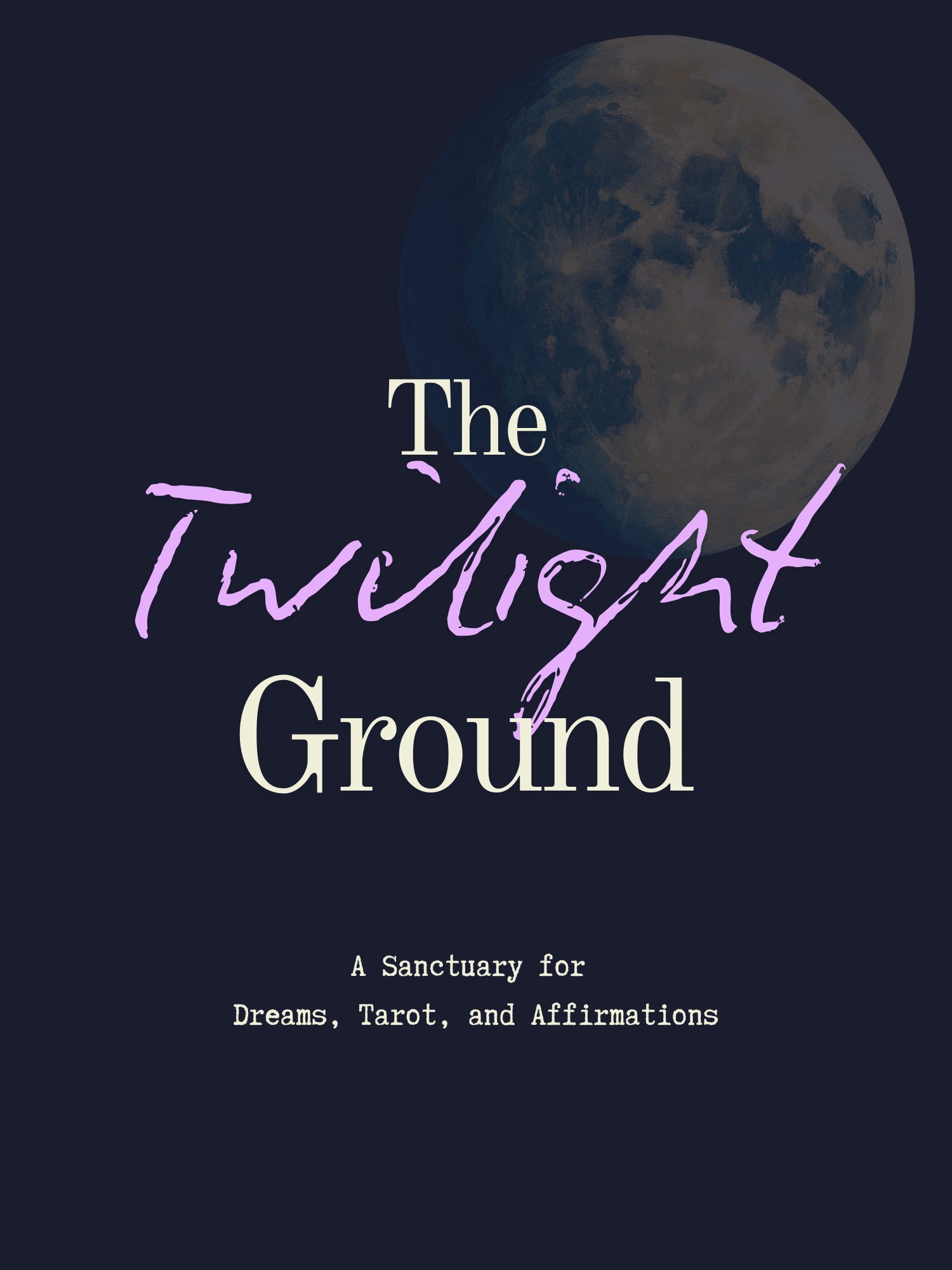 The Twilight Ground  – A Journal for Dreams, Tarot & Affirmations