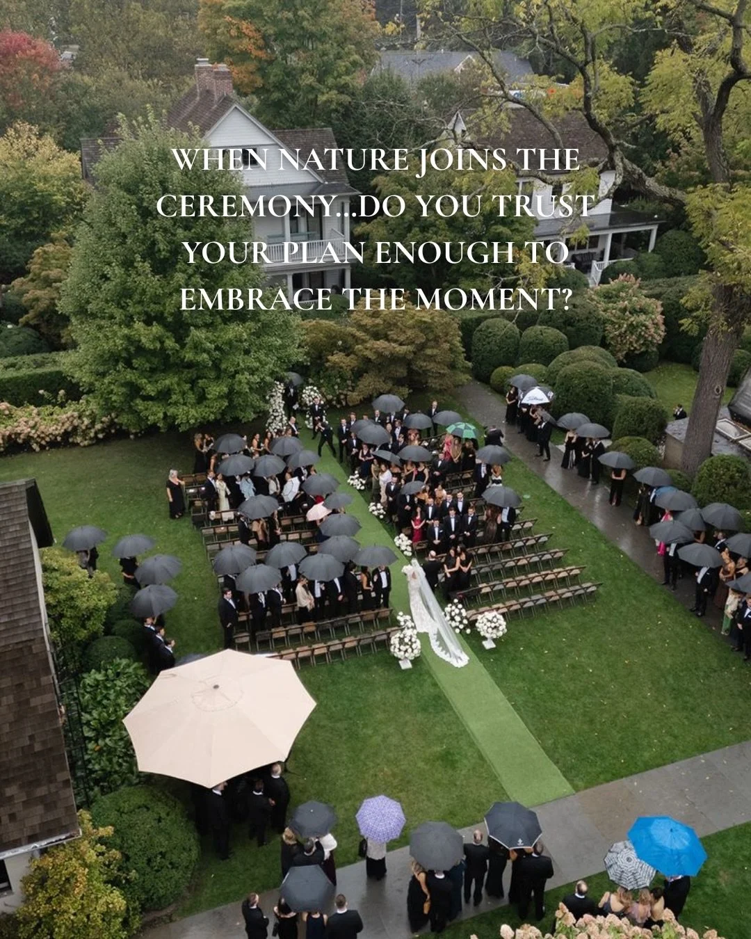 Let&rsquo;s talk about rain on a wedding day.

Does it change everything, or does it become one of the memorable moments of the celebration?

With thoughtful planning, even something as simple as tastefully styled umbrellas can turn a passing shower 