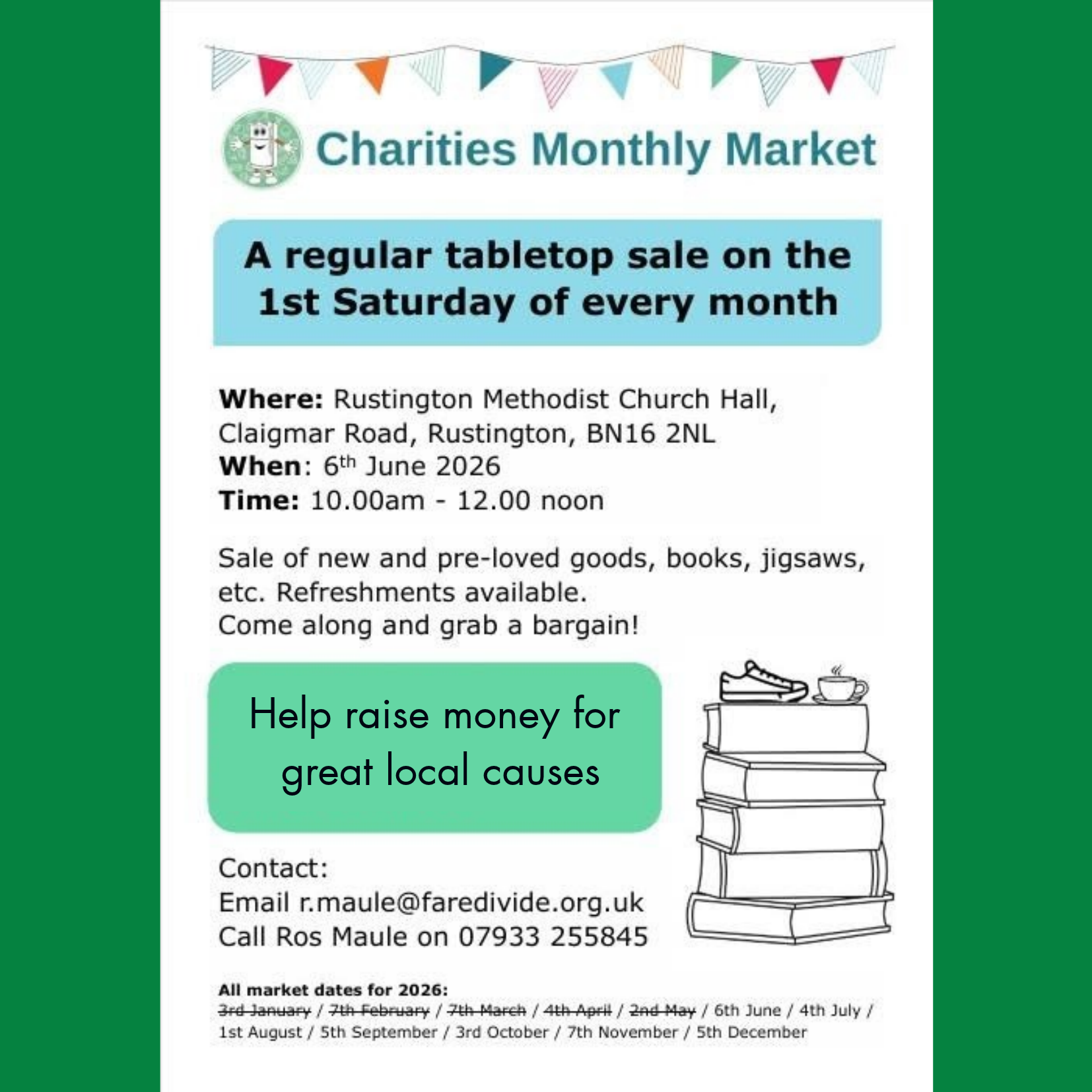 Flyer for Charities Monthly Market announcing a tabletop sale on the first Saturday of every month at Rustington Methodist Church Hall, Claigmara Road, Rustington, BN16 2NL, on July 4th, 2026, from 10 am to 12 noon, selling new and pre-loved goods, books, jigsaws, with refreshments available. Includes contact email and phone number, and a list of market dates for 2026.
