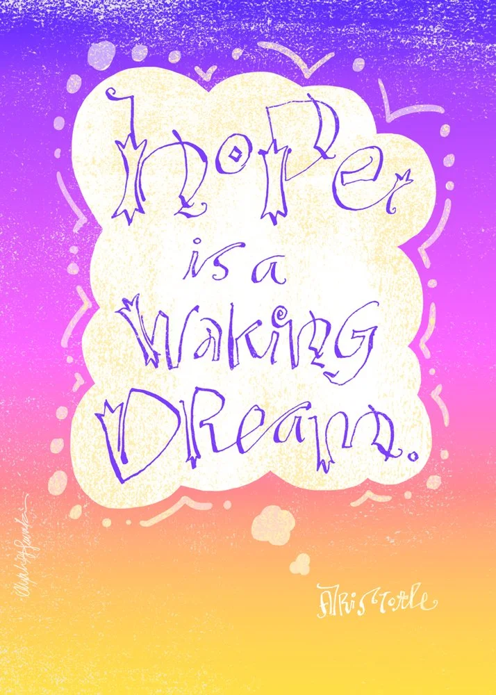 Quote "Hope is a waking dream" in stylized font with colorful background.