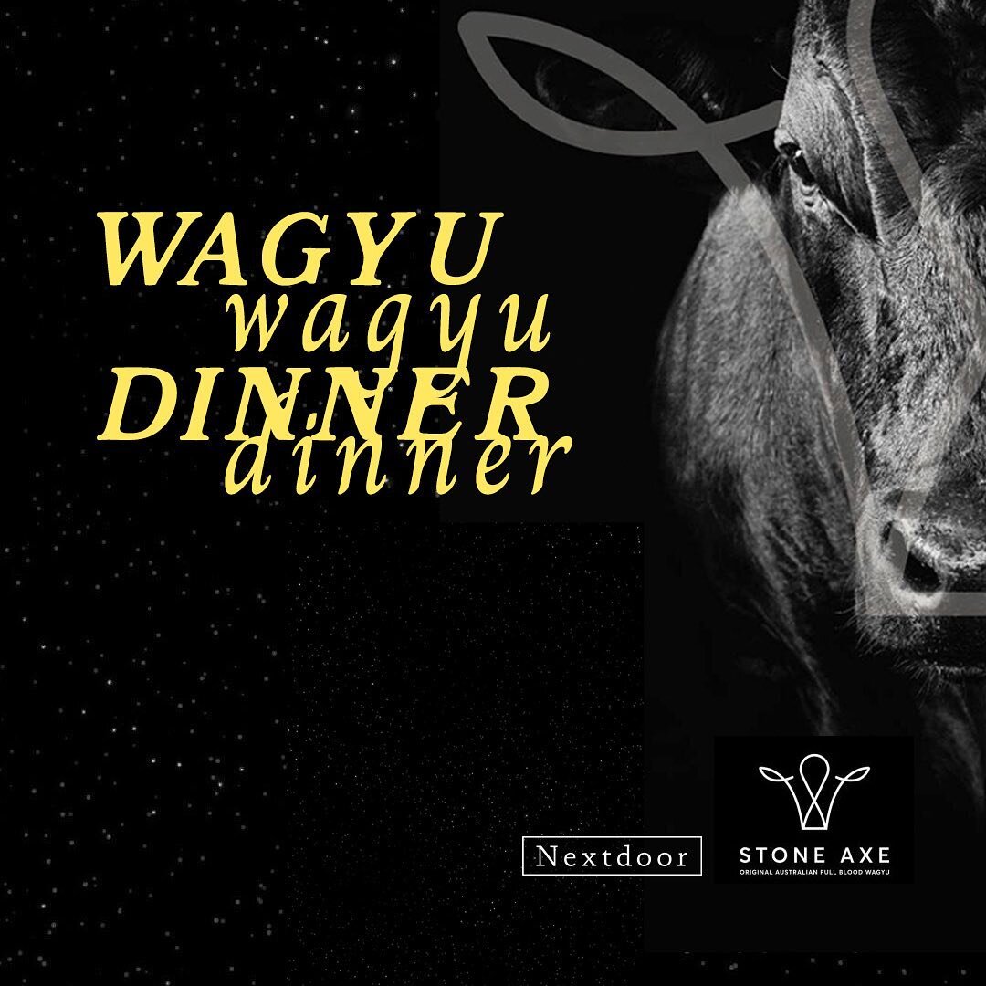 NEXTDOOR 79 X STONE AXE 
&nbsp;
indulge in an exclusive dining experience on thursday the 8th of february for a six-course menu featuring stone axe full blood wagyu beef. &nbsp;
&nbsp;
stone axe full blood wagyu is of the highest quality possible and