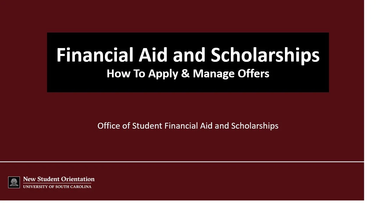 University of South Carolina Office of Student Financial Aid and Scholarships Slideshow | 2025