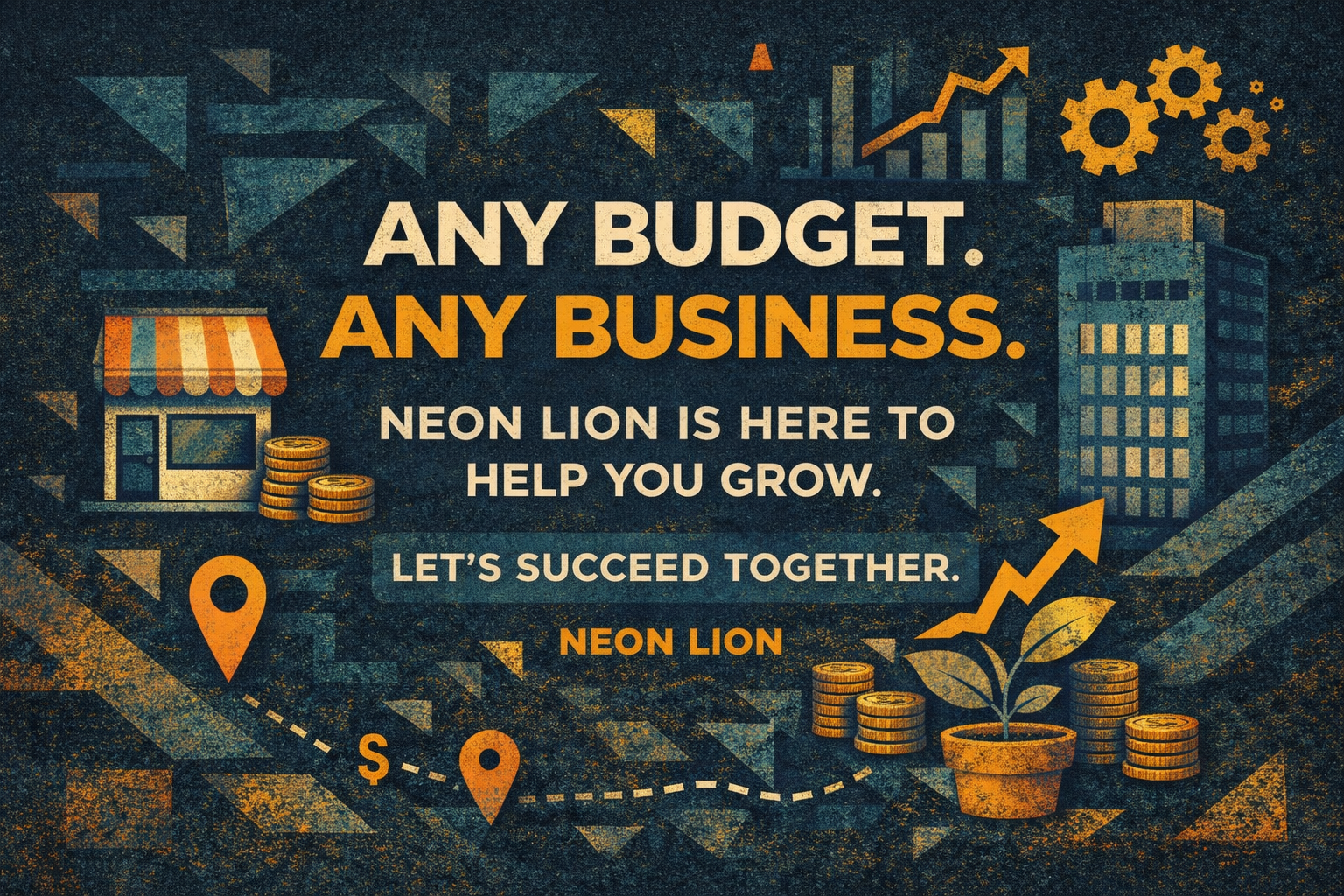 graphic that says any budget any business neon lion is here to help you grow so if you're looking for an seo agency near me then you found it