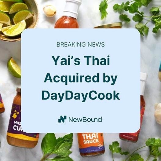 Last week, DayDayCook, a leading content-driven food consumer brand, announced its agreement to acquired Yai&rsquo;s Thai. NewBound has been a proud partner of Yai&rsquo;s Thai for several years, helping the team unlock material expansion at Costco a