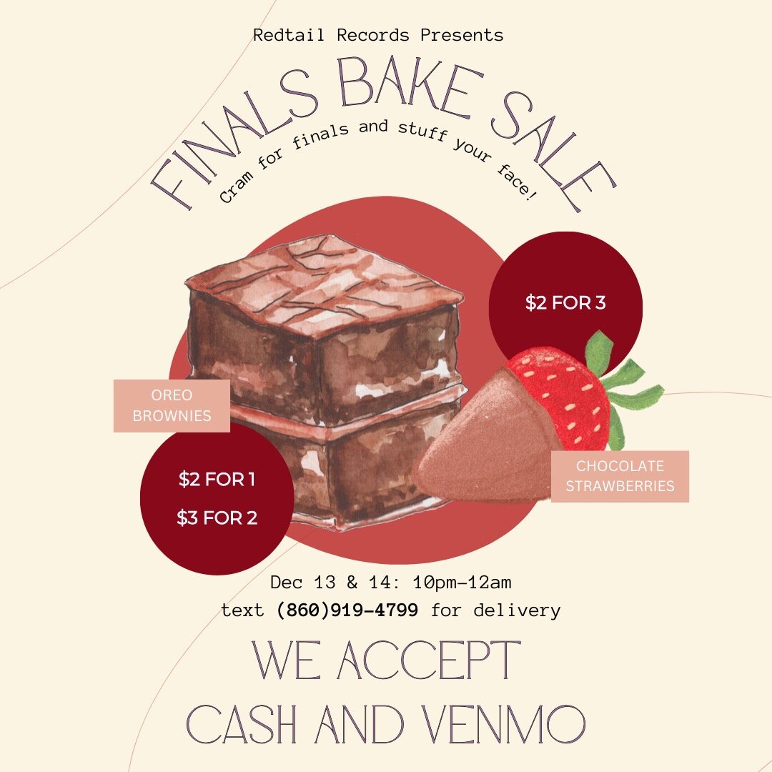 Sweeten up your study session by joining Redtail for a bake sale where every bite supports our music mission! We will be hand-delivering Oreo brownies and chocolate-covered strawberries to you from 10pm to 12am on Wednesday 12/13 or Thursday 12/14. J