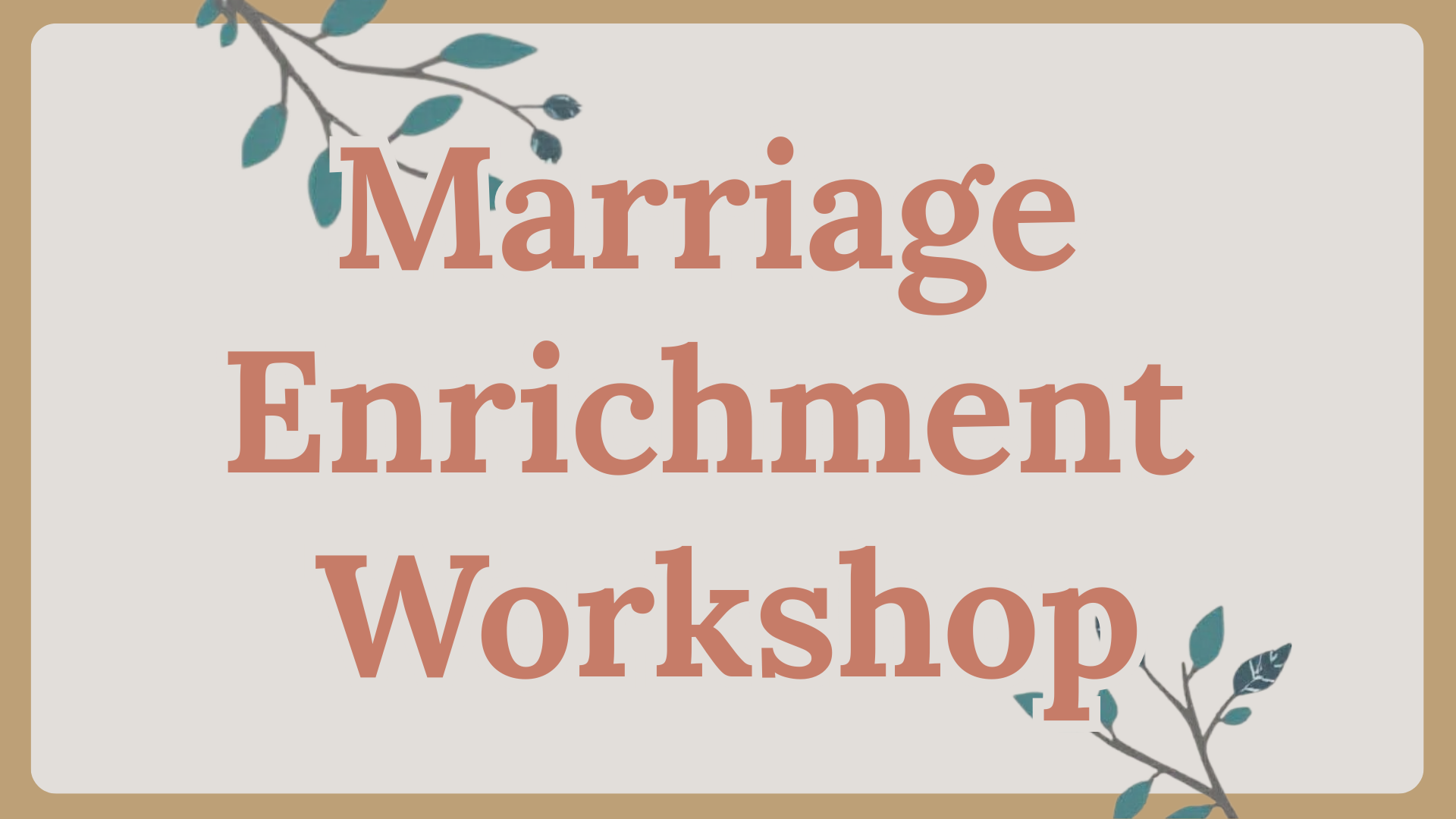 MARRIAGE ENRICHMENT WORKSHOP