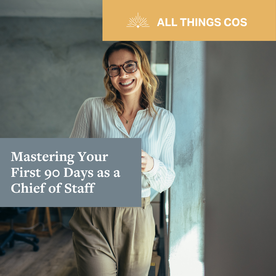 Mastering Your First 90 Days as a Chief of Staff