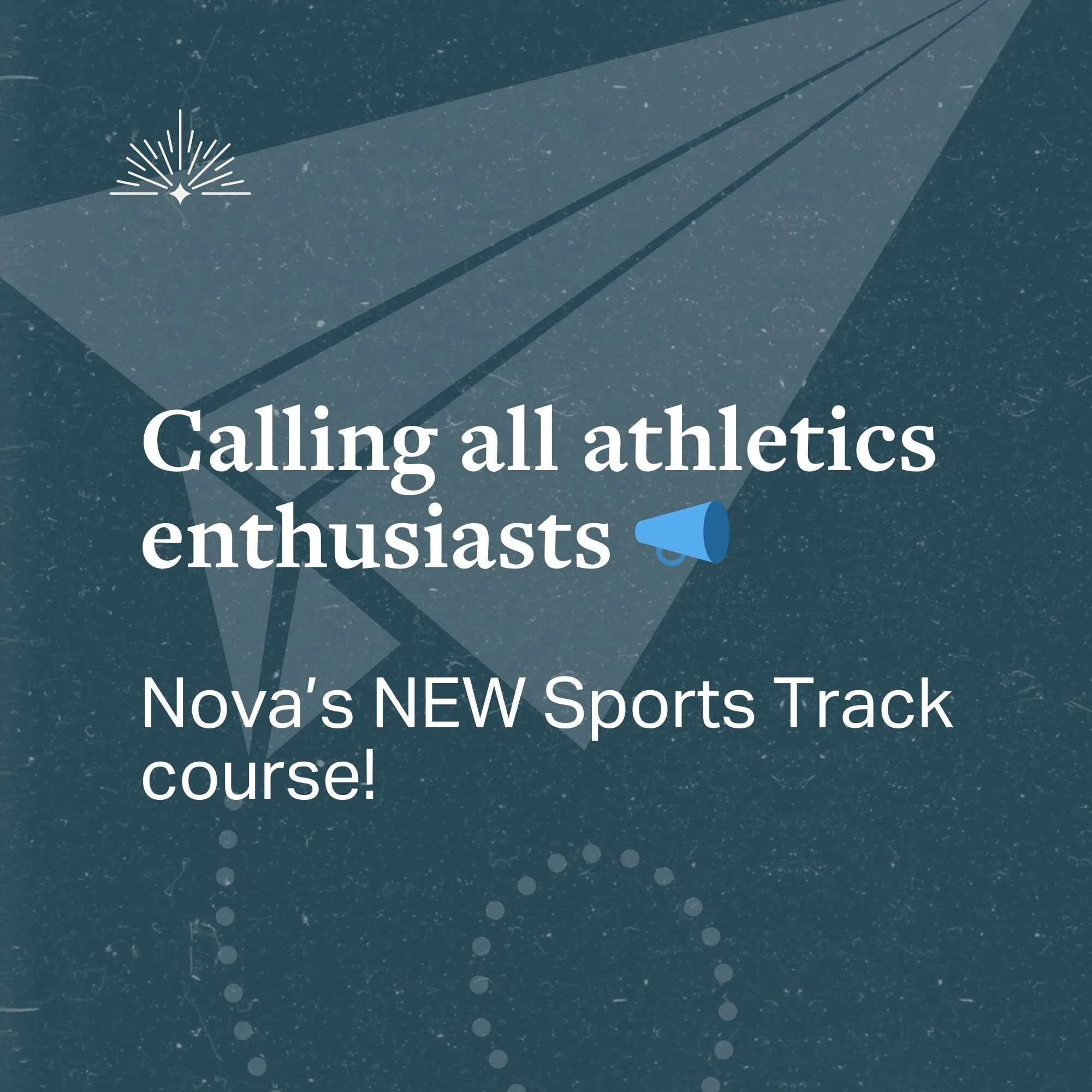 Calling all athletics enthusiasts, Nova's New Sports Track course!