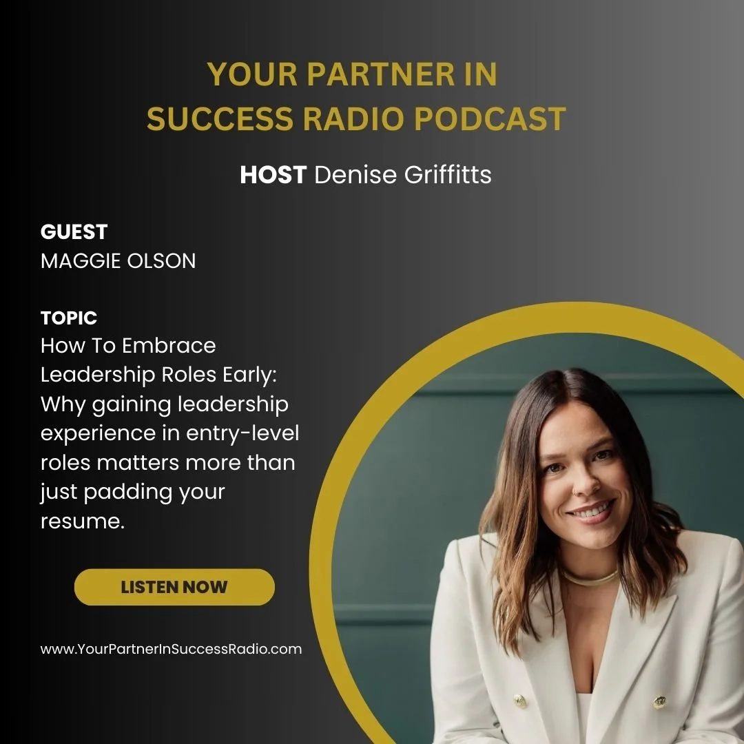 Your Partner in Success Radio Podcast with Host Denise Griffitts