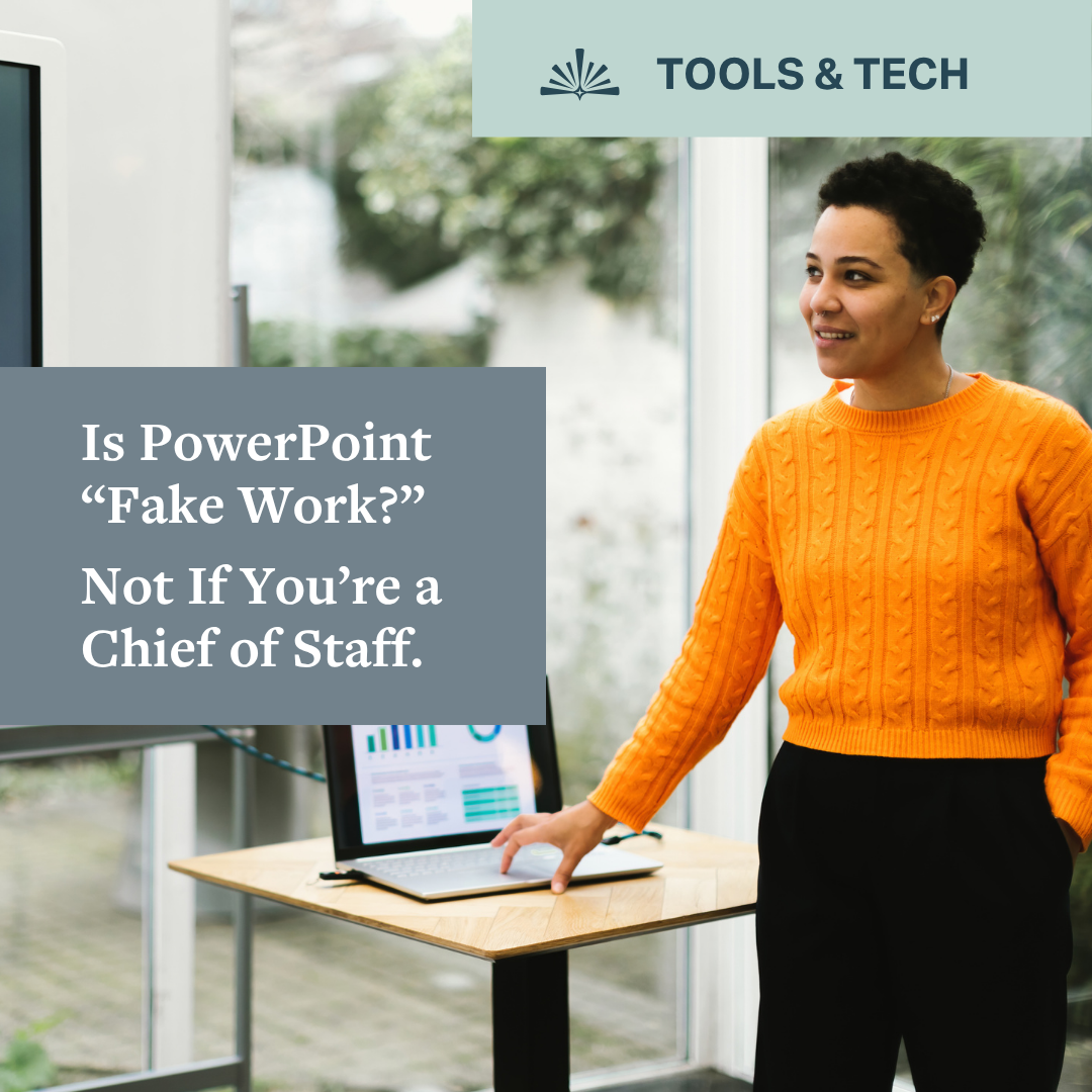 Is PowerPoint “Fake Work?” Not If You’re a Chief of Staff.