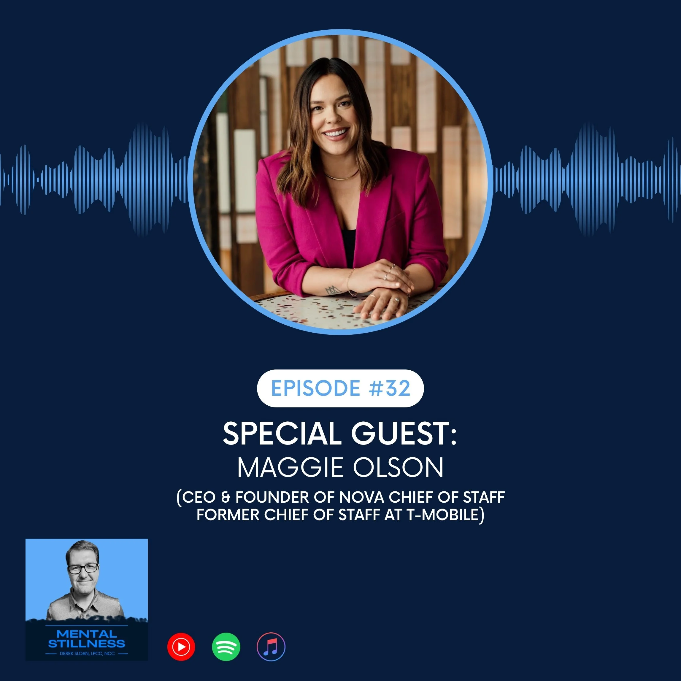 Episode #32 Special Guest Maggie Olson CEO and Founder of Nova Chief of Staff Former Chief of Staff at T-Mobile