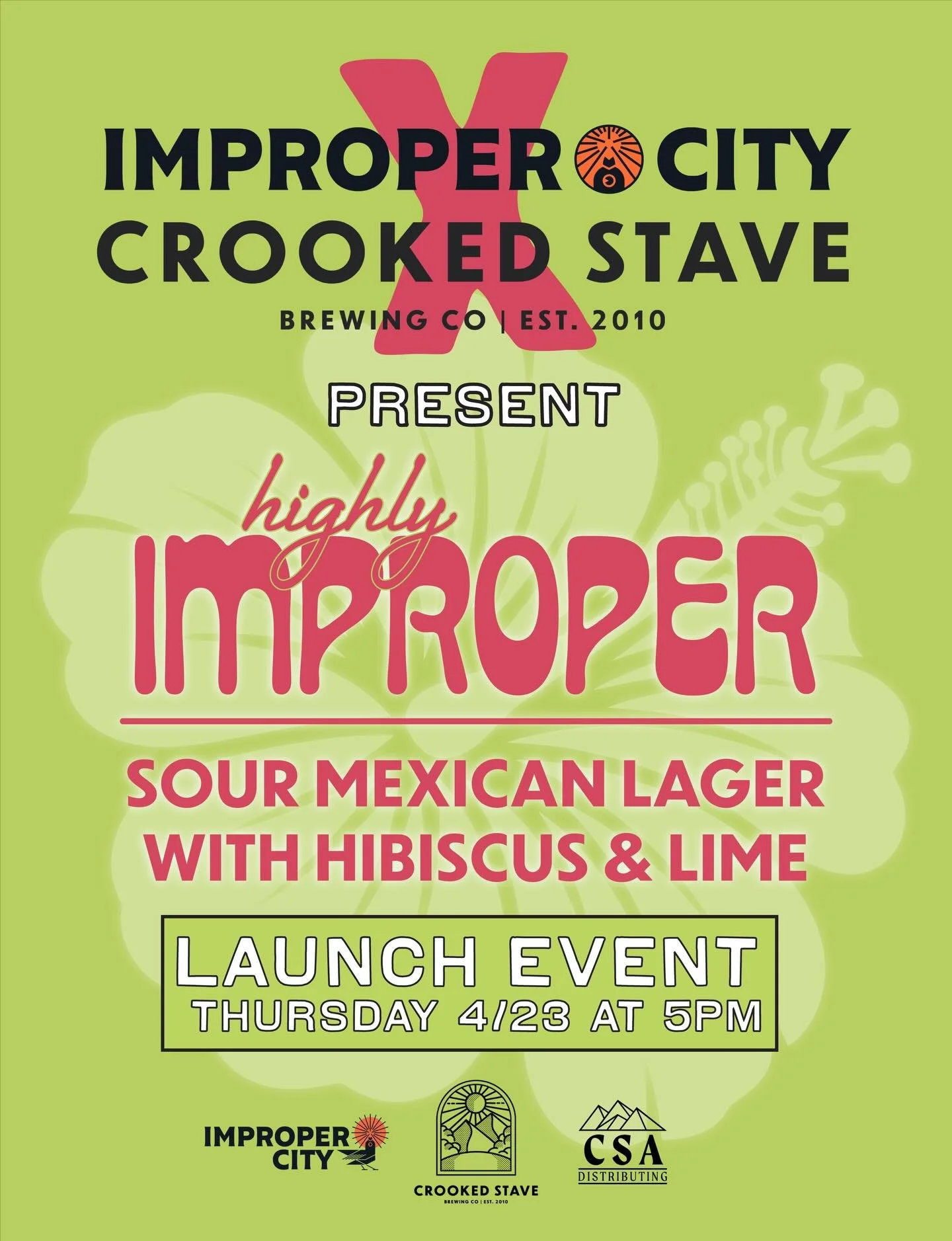 Highly Improper Launch Event 🍋&zwj;🟩
@crookedstavebrewing X @impropercity teamed up to collab on a BRAND NEW beer 🍻 join us tomorrow for the launch party! 

highly improper is a Sour Mexican Lager with hibiscus and lime. This crisp base of Mexican