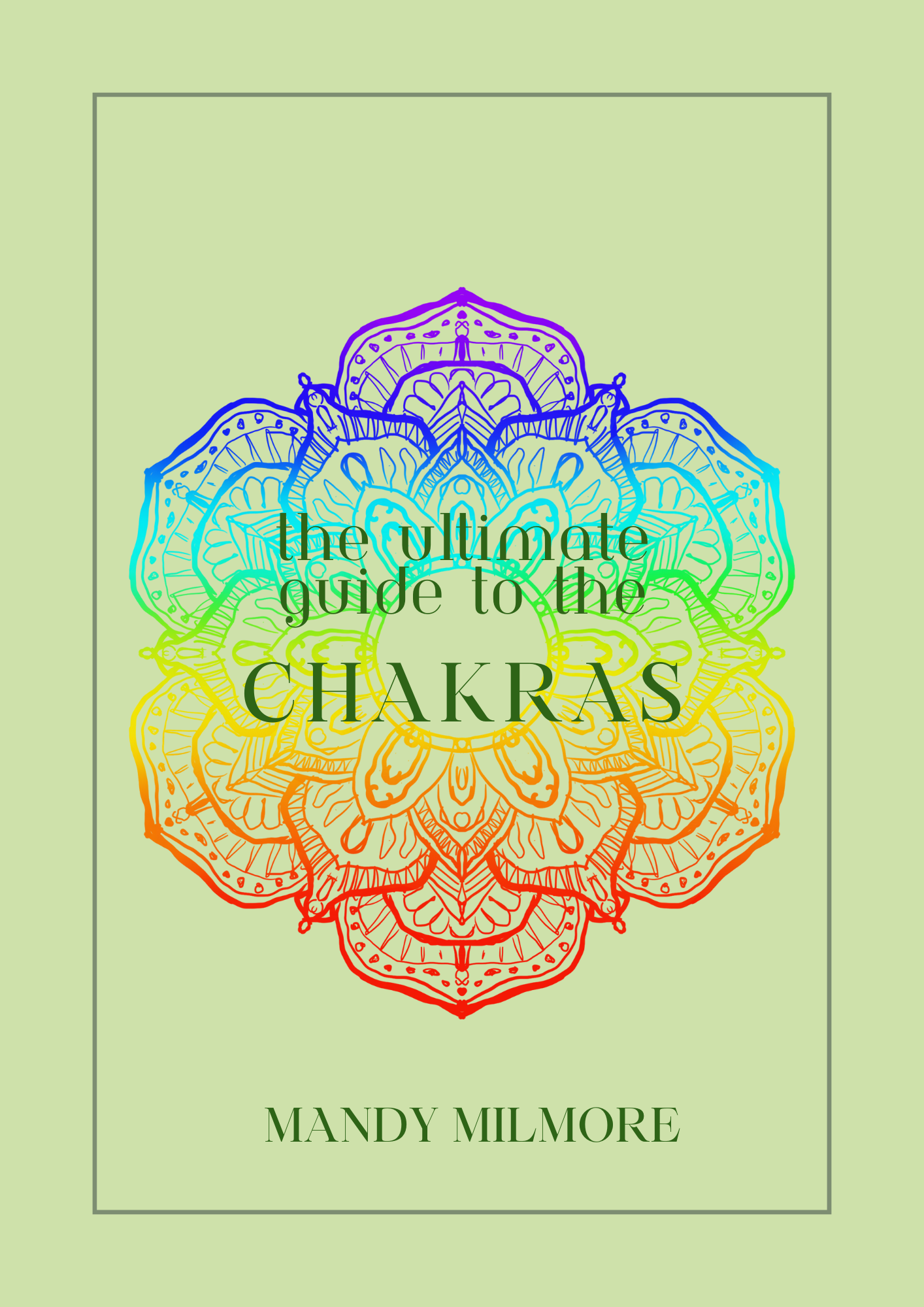 The Ultimate Guide to the Chakras