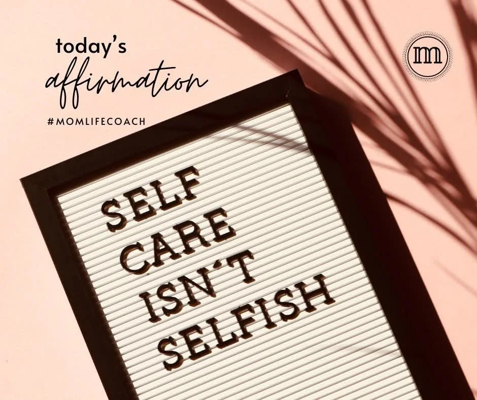 self care isnt selfish me time 4 mom.jpg