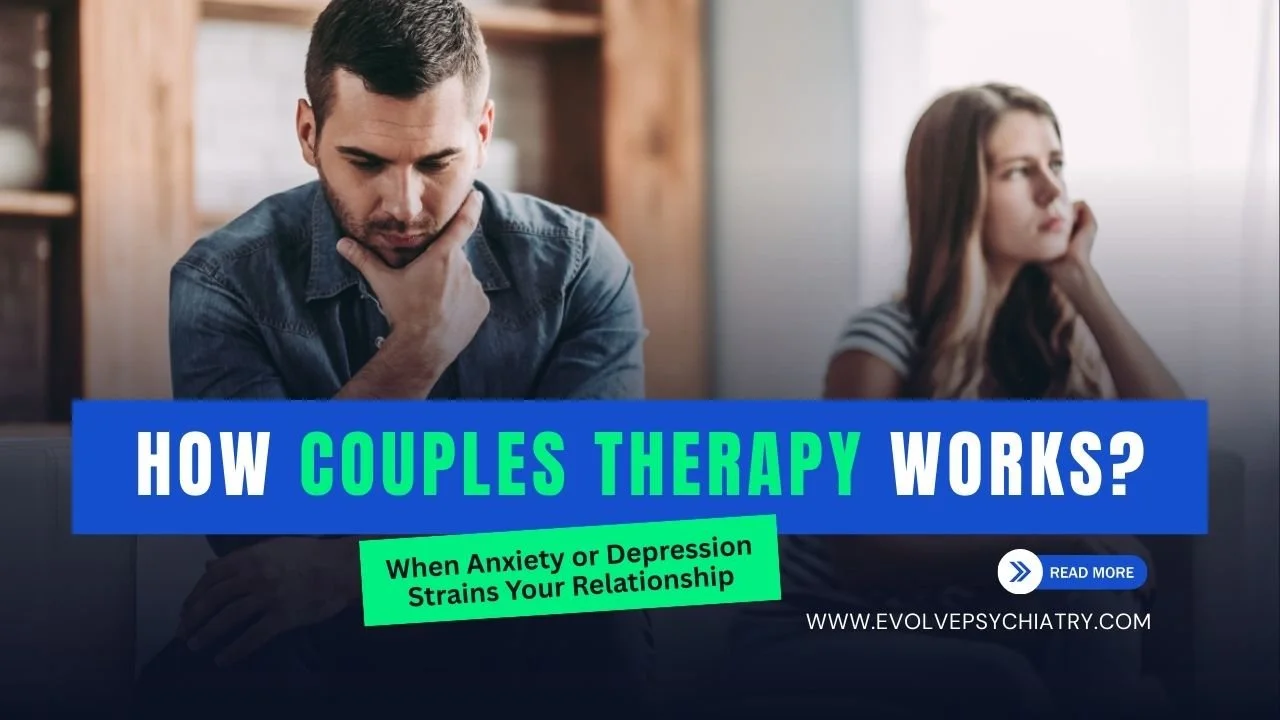 How Couples Therapy Helps When Anxiety or Depression Strains Your Relationship