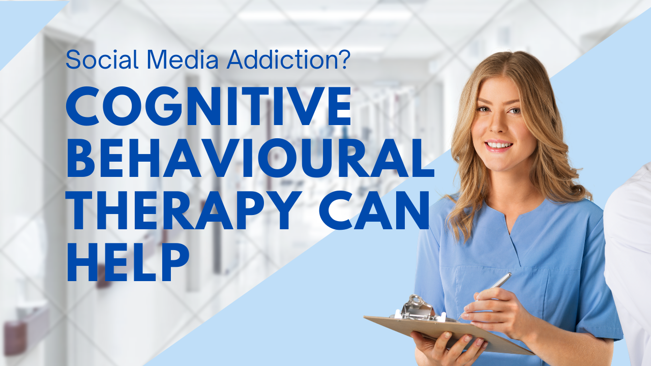 Is Your Teen Struggling with Social Media Addiction in Teenagers? How Cognitive Behavioural Therapy Can Help