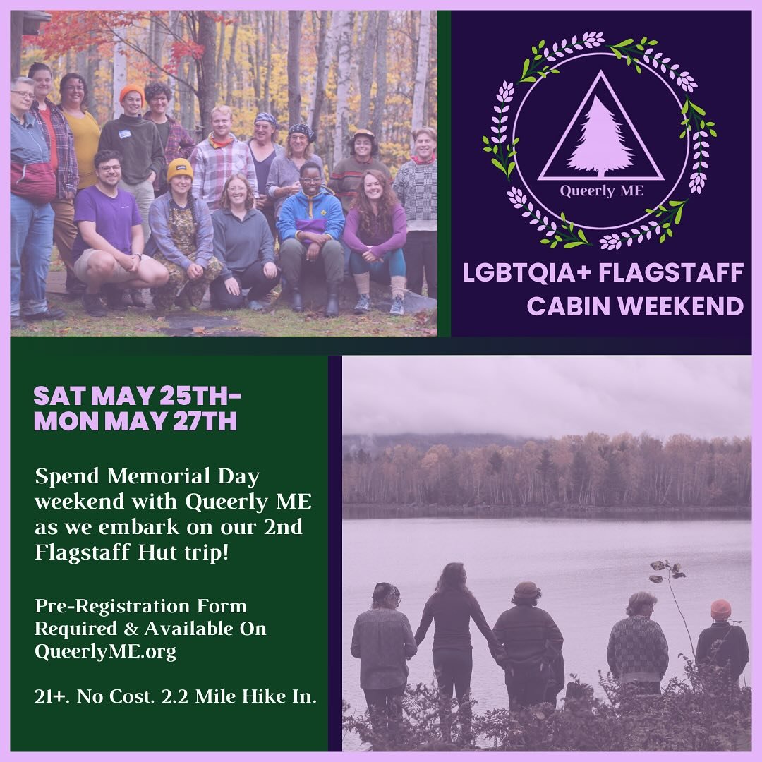 Join Queerly ME over the holiday weekend at Flagstaff Hut! All attendees must be LGBTQIA+, 21+, Maine Residents, and COVID vaccinated. Pre-Registration closes April 22nd, and spots are filling up fast!

These off the grid cabins overlook Flagstaff La