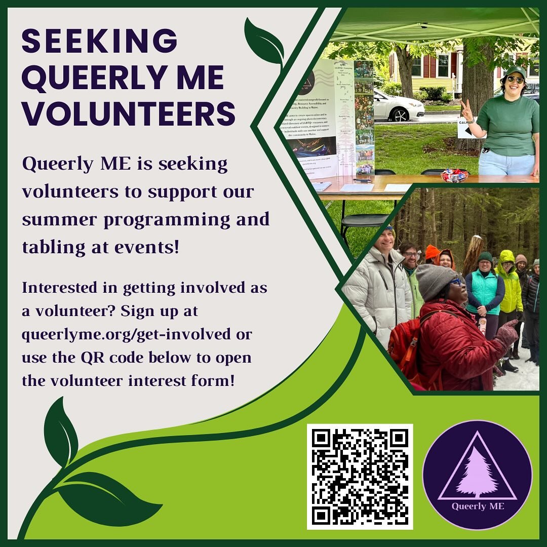 Queerly ME is seeking volunteers to support our summer programming and tabling at events!

Interested in getting involved as a volunteer? Fill out our short volunteer interest form on our site under &ldquo;get involved&rdquo; or reach out to us to le