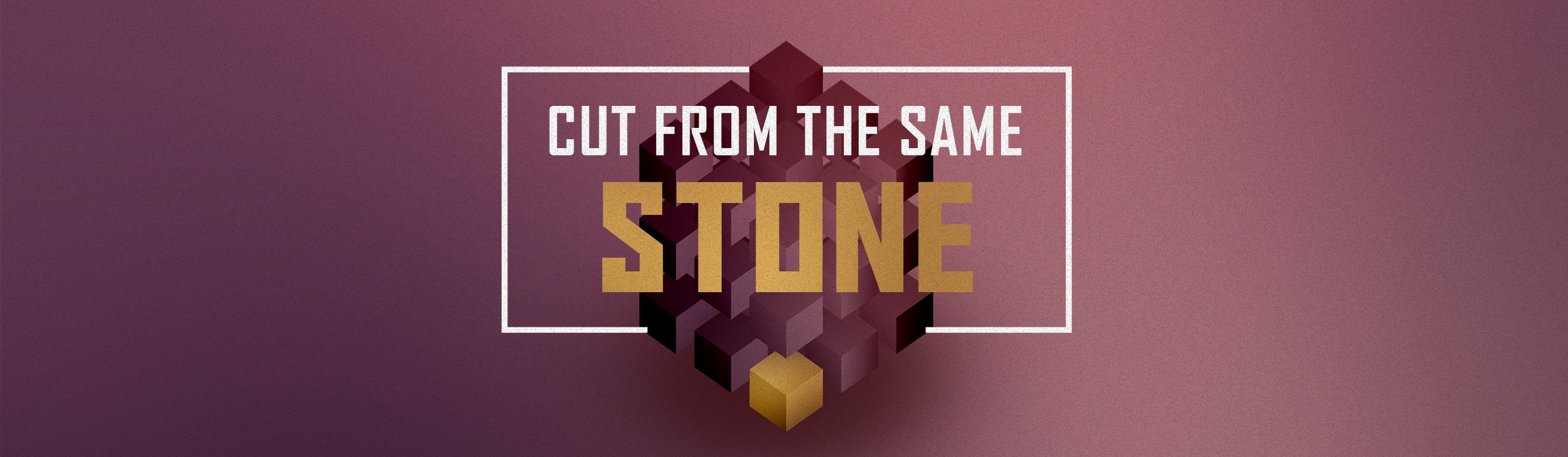 Cut From the Same Stone Middle Screen.jpg
