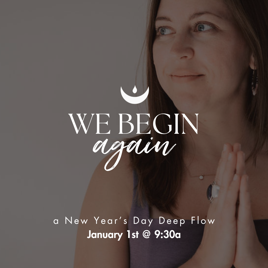 We Begin Again: A New Year's Day Deep Flow