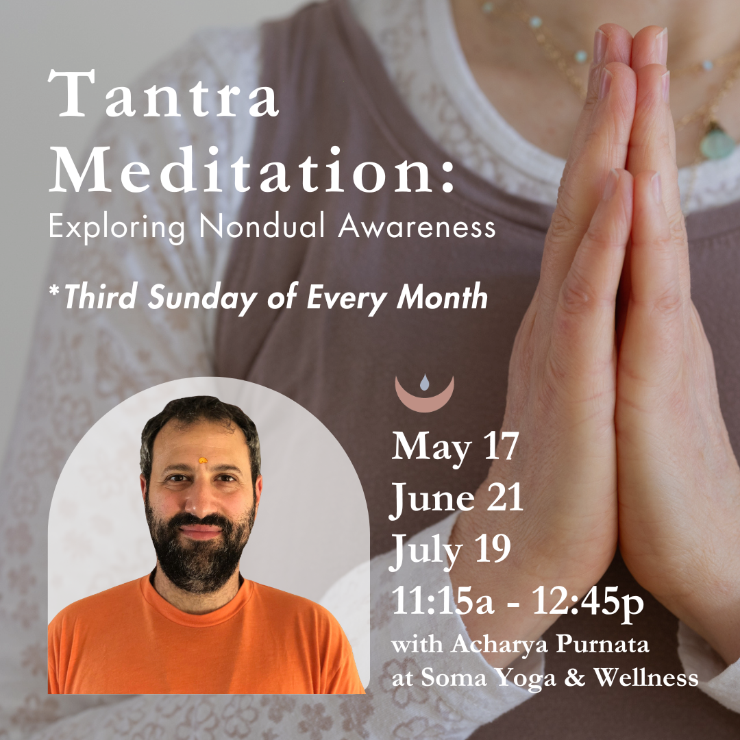 Tantra Meditation: Exploring Non-dual Awareness with Acharya Purnata 