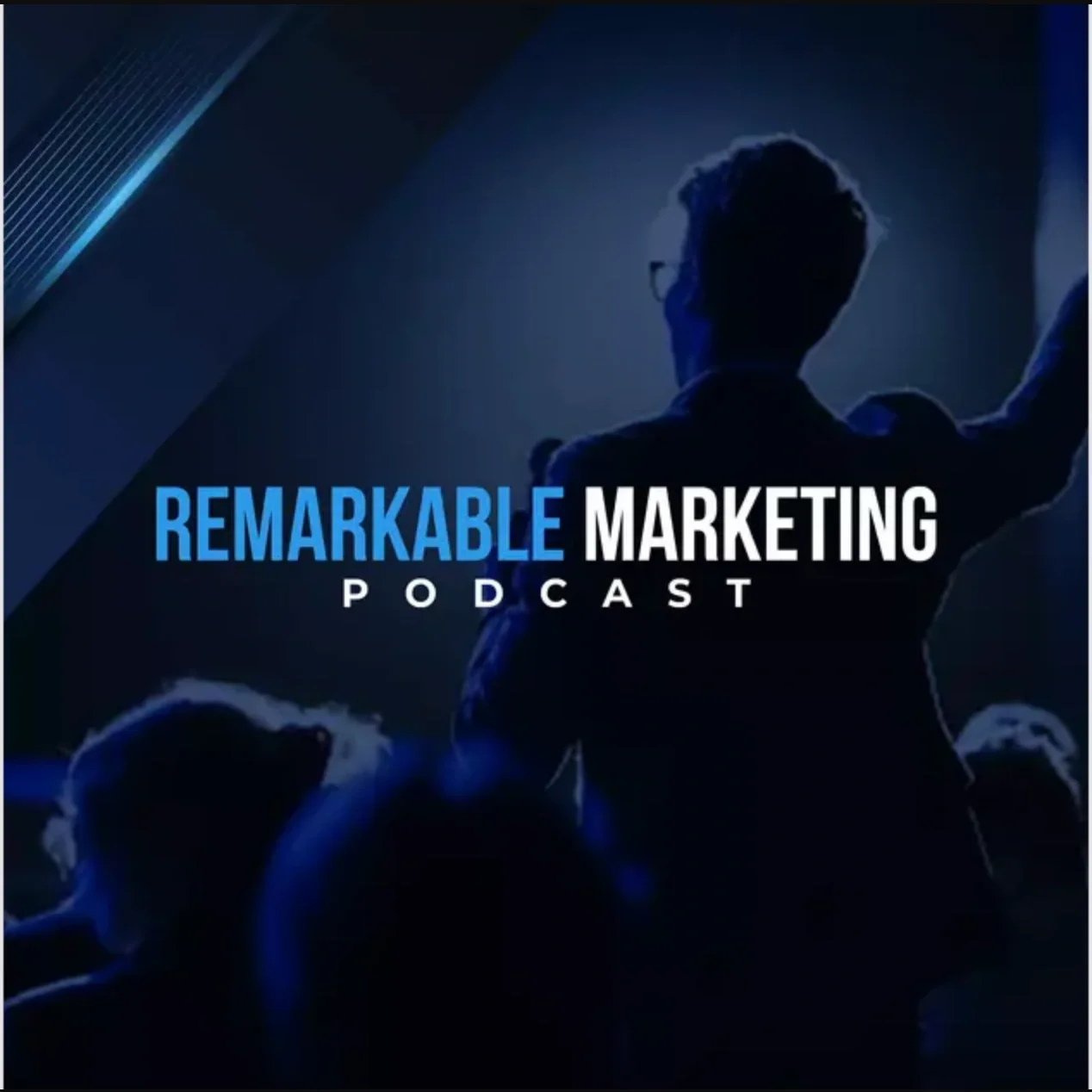 How B2B Marketers Can Avoid Being Boring and Drive Growth - Remarkable Marketing Podcast
