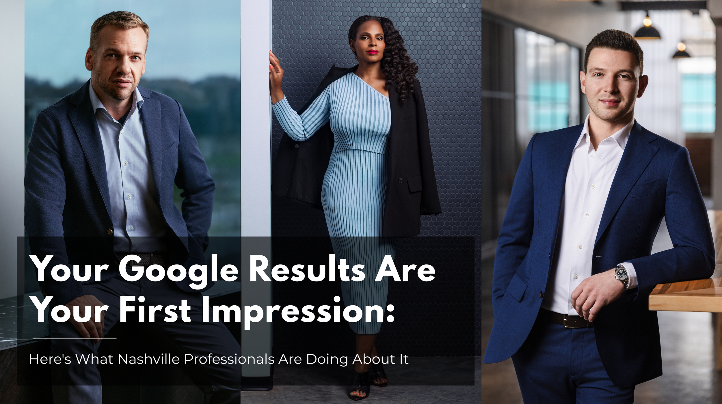 Your Google Results Are Your First Impression: Here's What Nashville Professionals Are Doing About It