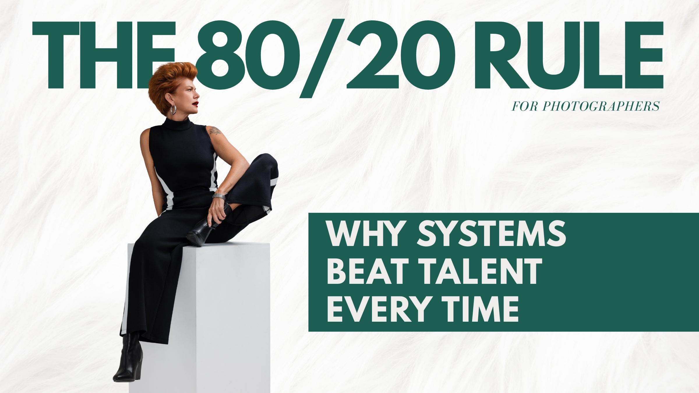 Blog graphic for The 80/20 Rule for Photographers: Why Systems Beat Talent Every Time by Nashville photographer Tausha Dickinson