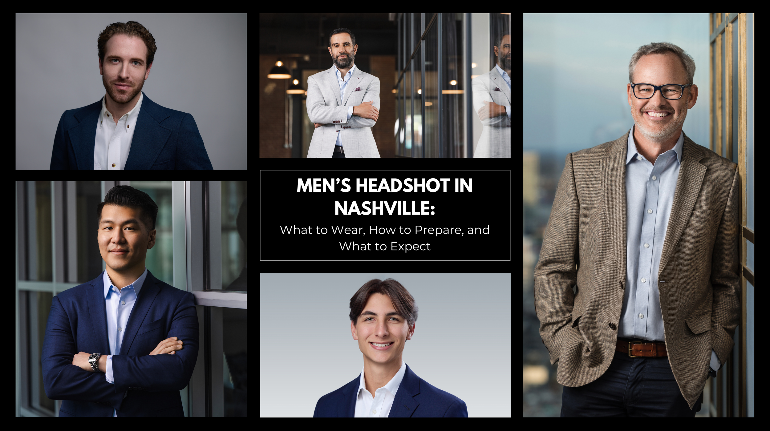 Collage of men's professional headshots in Nashville showing business, executive, and environmental portrait styles, with the title Men's Headshot in Nashville: What to Wear, How to Prepare, and What to Expect.