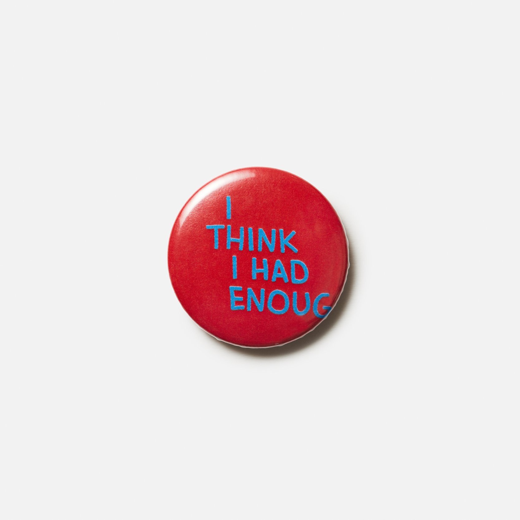 Had+Enough+pin-0211.jpg