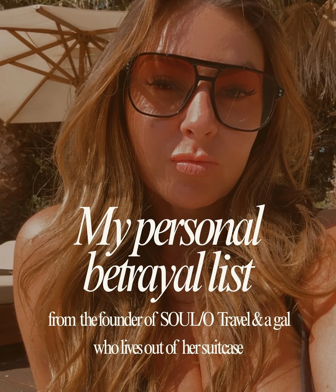 As the founder of SOUL/O Travel - and someone who&rsquo;s explored nearly 60 countries - I&rsquo;ve learned that the most unexpected souvenirs are the betrayals.

Inspired by Kanye&rsquo;s &ldquo;Betrayal List,&rdquo; I had to make my own: the travel
