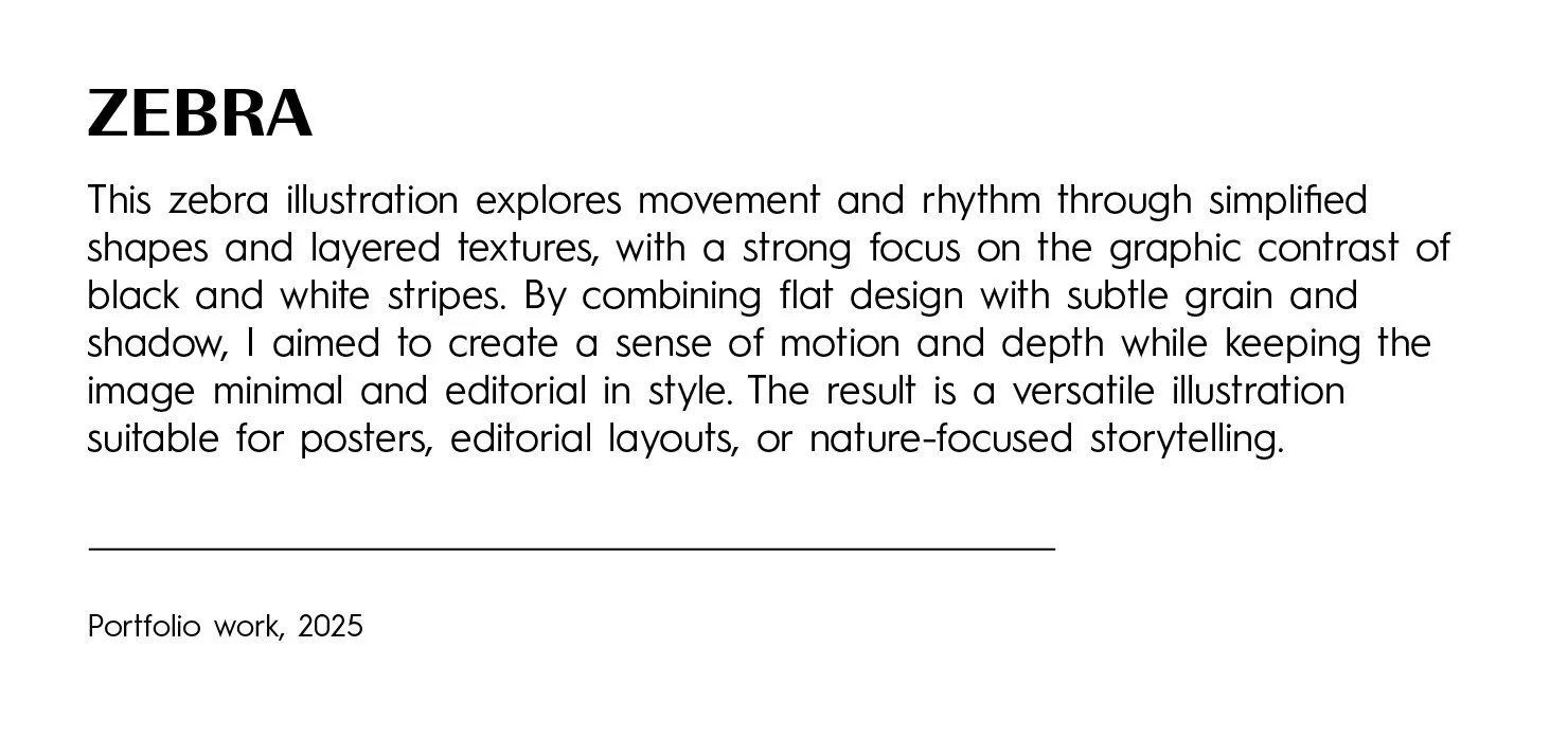 A text description about a zebra illustration discussing movement, rhythm, shapes, textures, black and white stripes, design, shadow, minimal style, and potential uses in posters and editorial layouts, with a footer noting portfolio work from 2025.