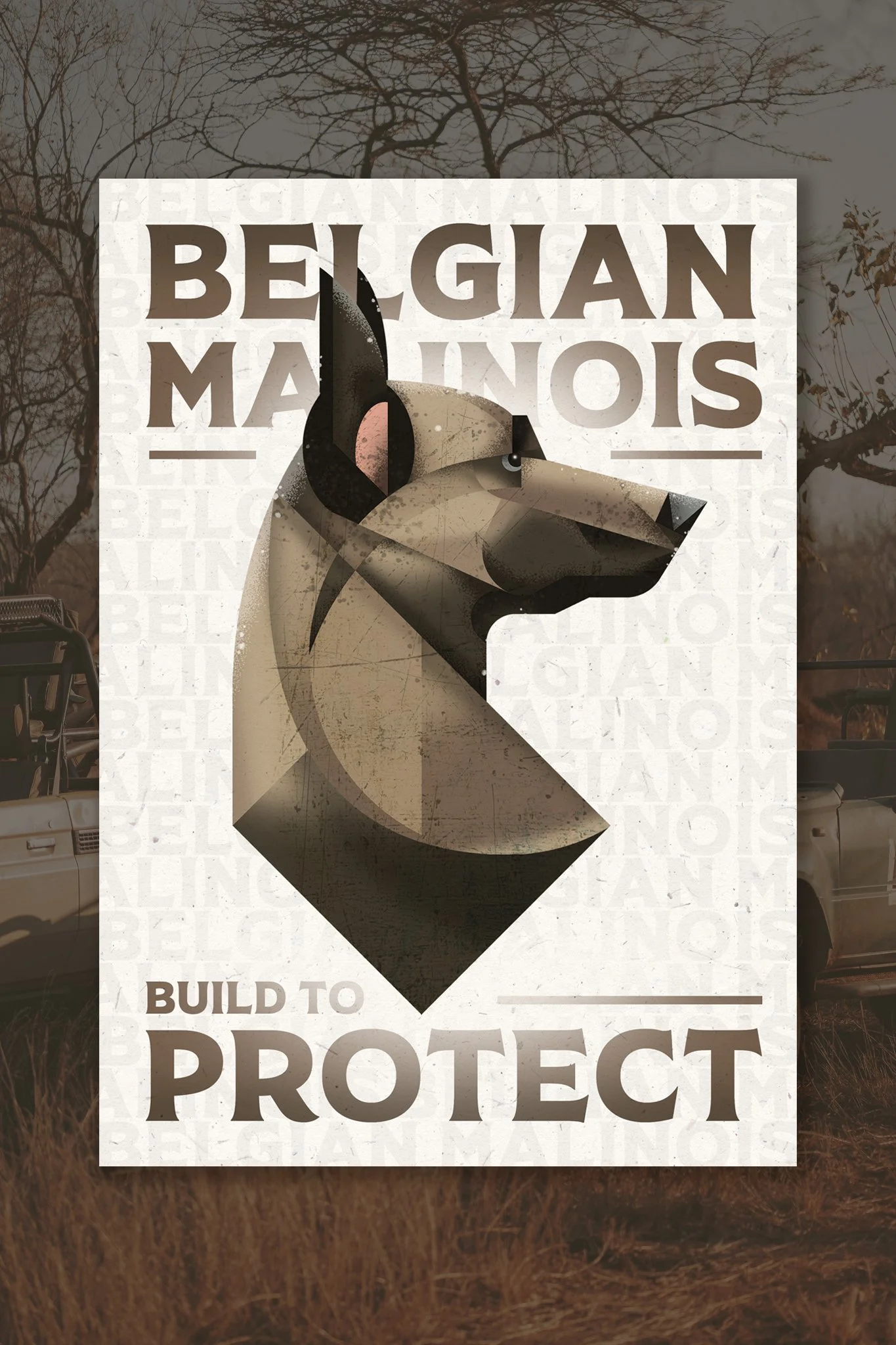 Poster with geometric illustration of a Belgian Malinois dog and text that reads 'Belgian Malinois Build to Protect'.