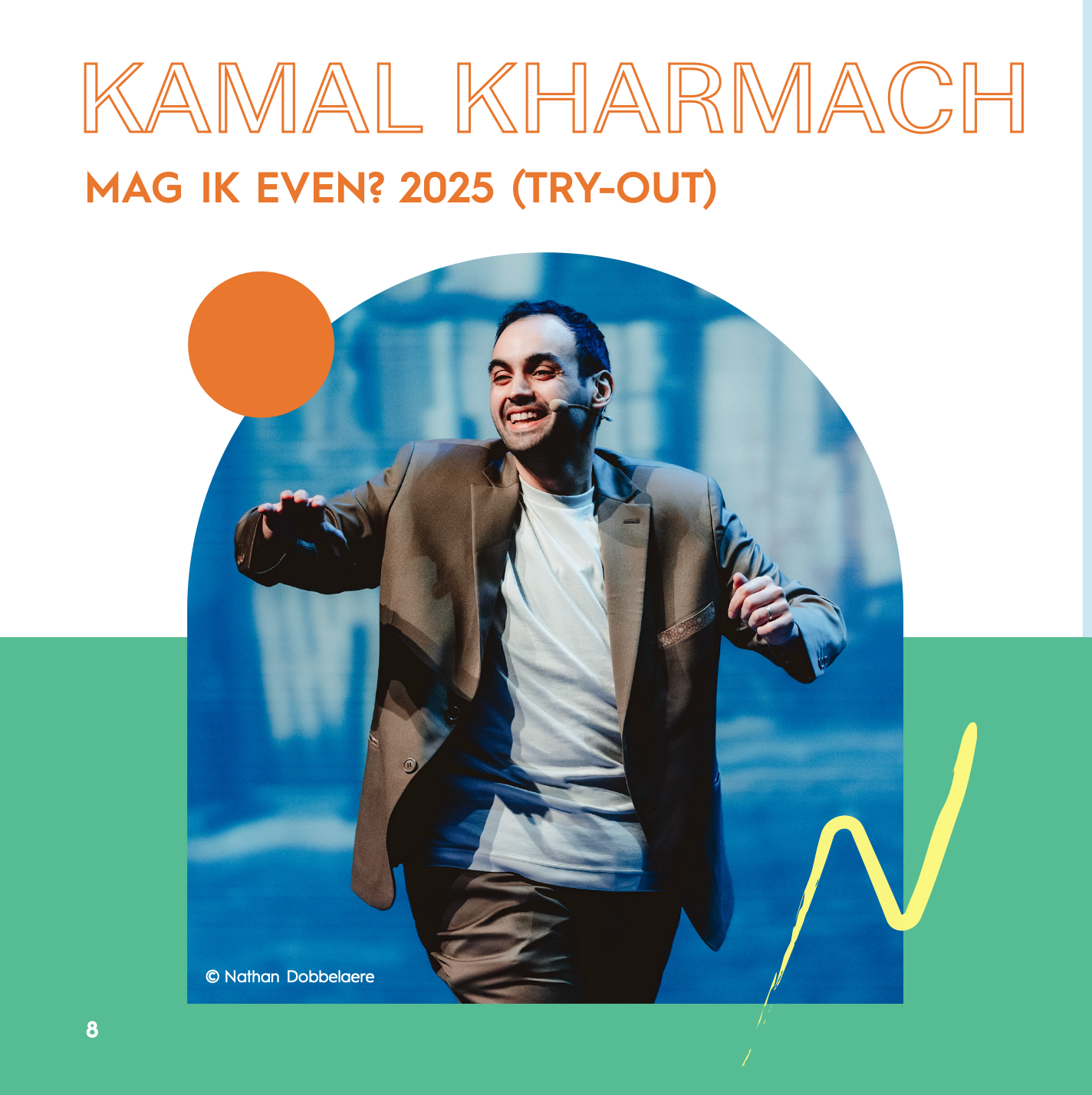 Promotional poster featuring a man in a gray blazer and white t-shirt, smiling and walking outdoors, with bold orange and green graphic elements, promoting an event for Kamal Kharmach in 2025.