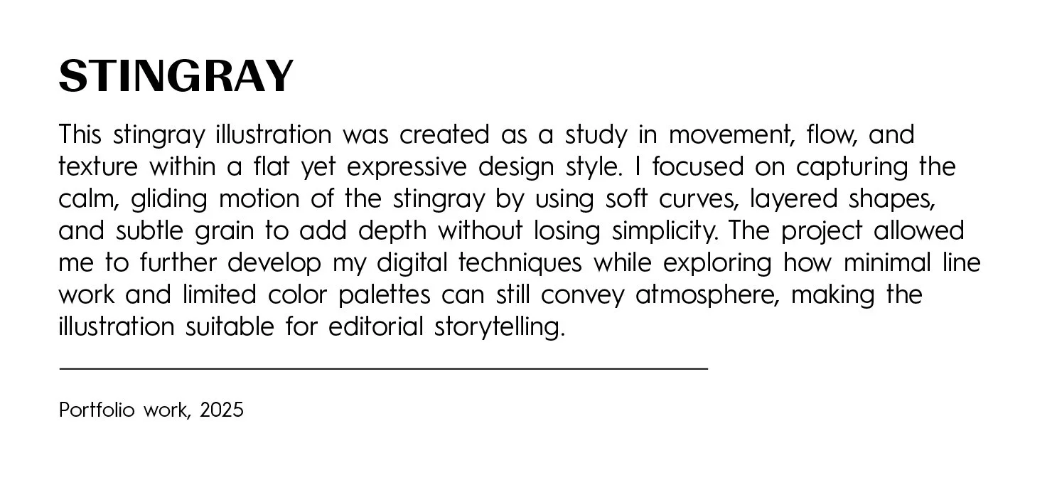 Text describing a digital illustration study of a stingray, focusing on movement, flow, and texture with soft curves, layered shapes, and subtle grain to add depth, created for editorial storytelling with minimal line work and color palettes.