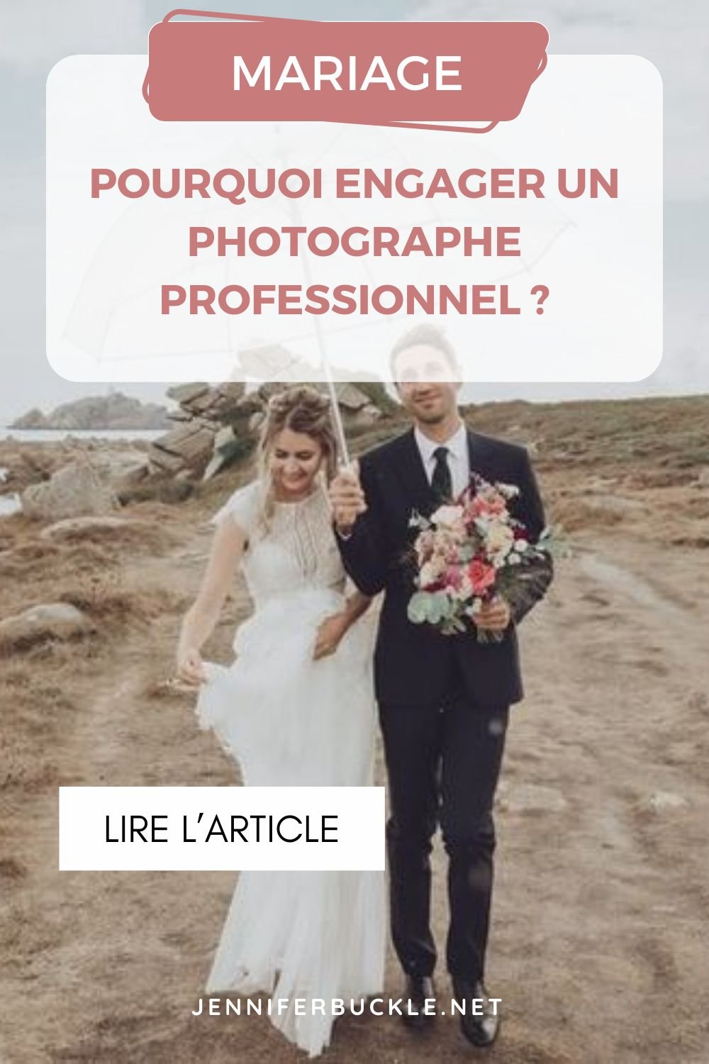 Jennifer Buckle photographe mariage professionnel pourquoi engager un photographe mariage professionnel 2.jpg