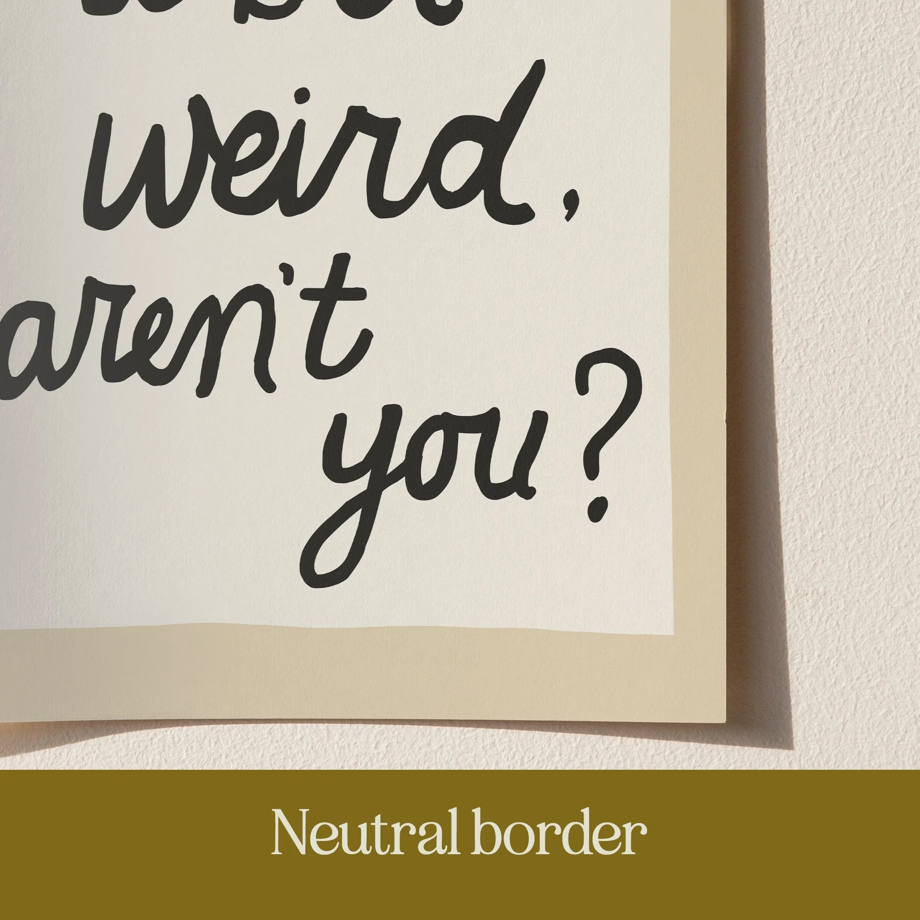 you're a bit weird print 4.jpg
