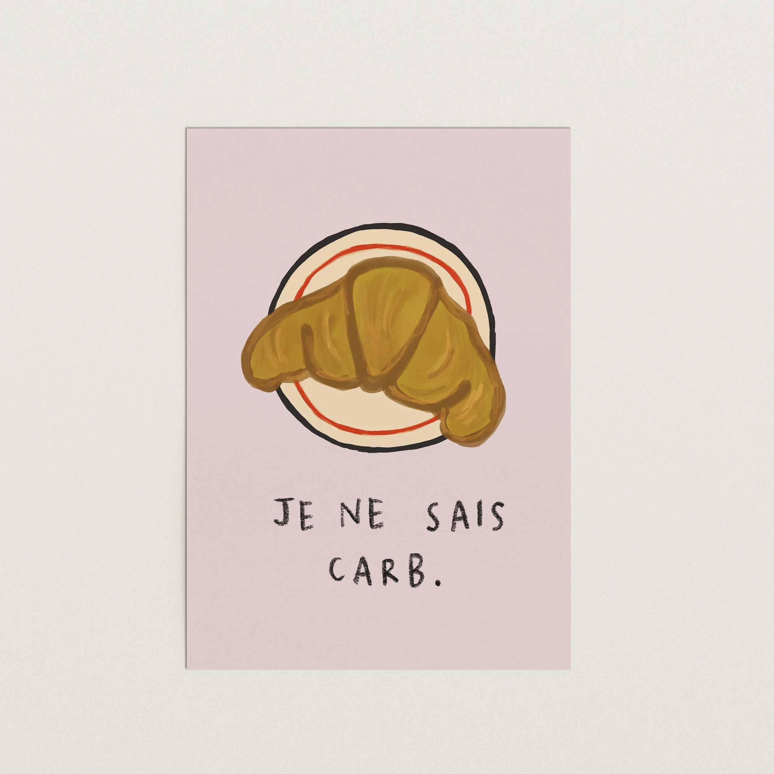 Croissant illustration print with “je ne sais carb” text, pink background and hand drawn border, playful kitchen wall art