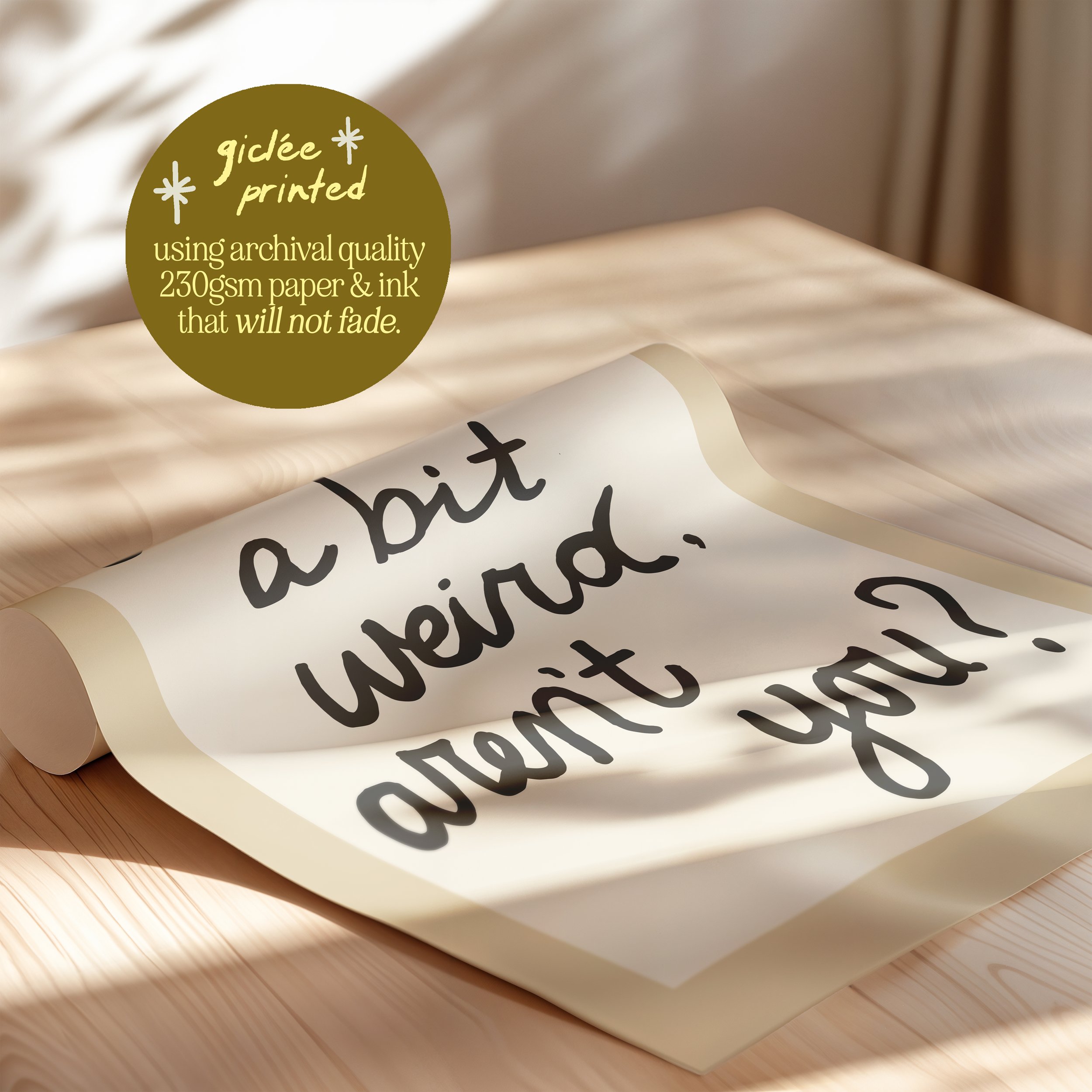 you're a bit weird print 5.jpg